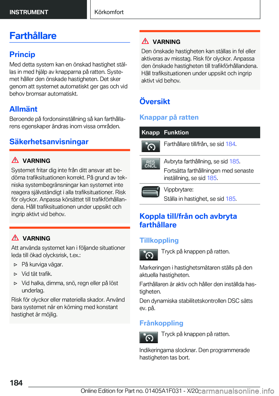 BMW X1 2021  InstruktionsbÖcker (in Swedish) �F�a�r�t�h�å�l�l�a�r�e
�P�r�i�n�c�i�p�M�e�d��d�e�t�t�a��s�y�s�t�e�m��k�a�n��e�n��