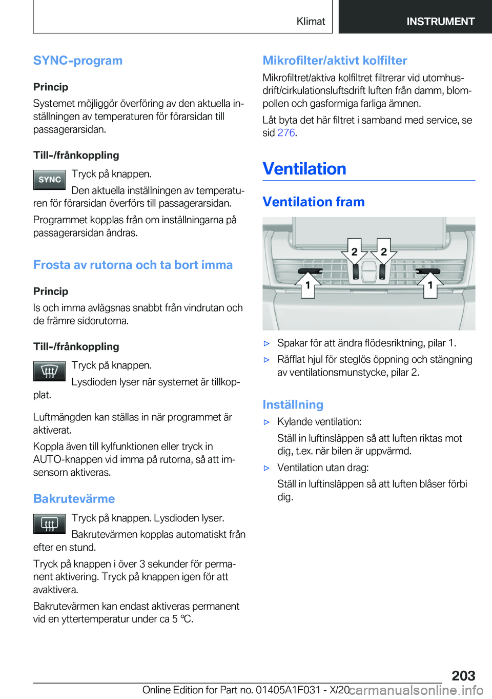 BMW X1 2021  InstruktionsbÖcker (in Swedish) �S�Y�N�C�-�p�r�o�g�r�a�m�P�r�i�n�c�i�p
�S�y�s�t�e�m�e�t��m�