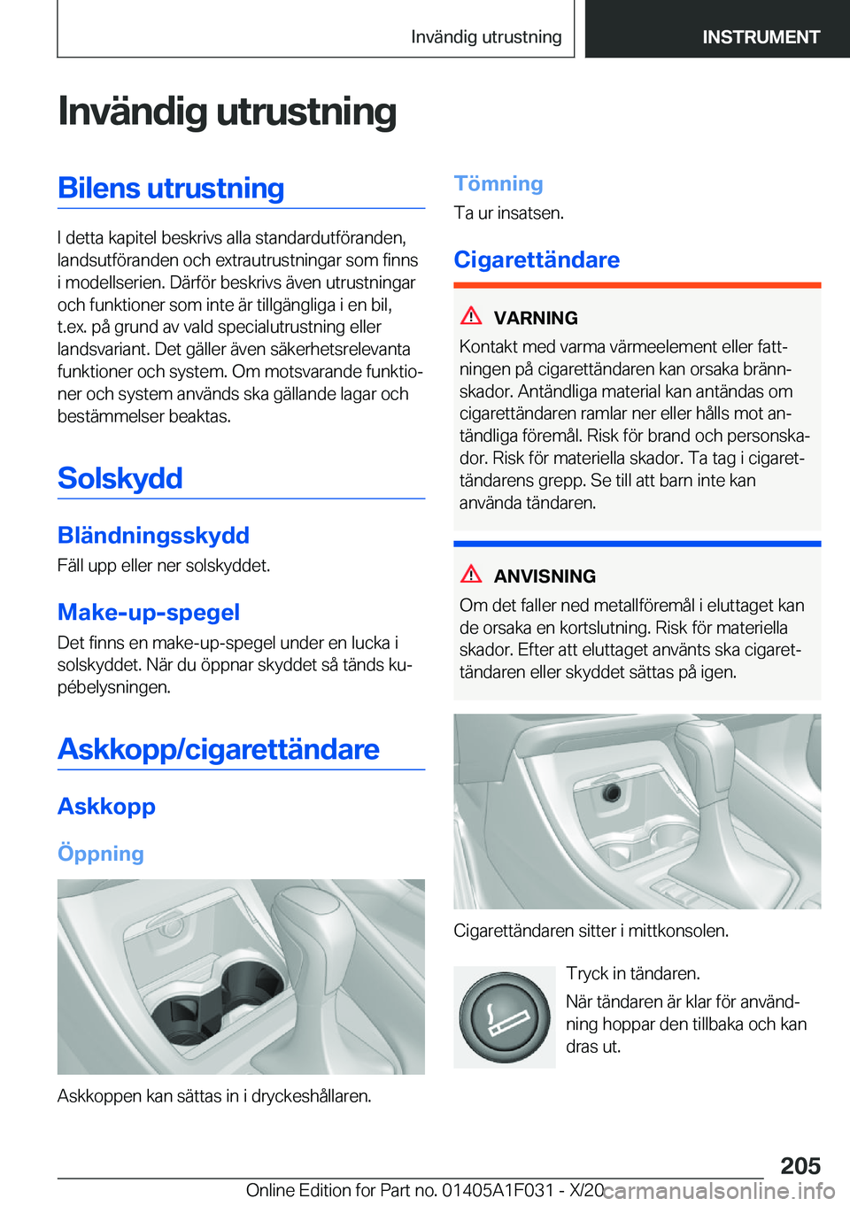 BMW X1 2021  InstruktionsbÖcker (in Swedish) �I�n�v�ä�n�d�i�g��u�t�r�u�s�t�n�i�n�g�B�i�l�e�n�s��u�t�r�u�s�t�n�i�n�g
�I��d�e�t�t�a��k�a�p�i�t�e�l��b�e�s�k�r�i�v�s��a�l�l�a��s�t�a�n�d�a�r�d�u�t�f�