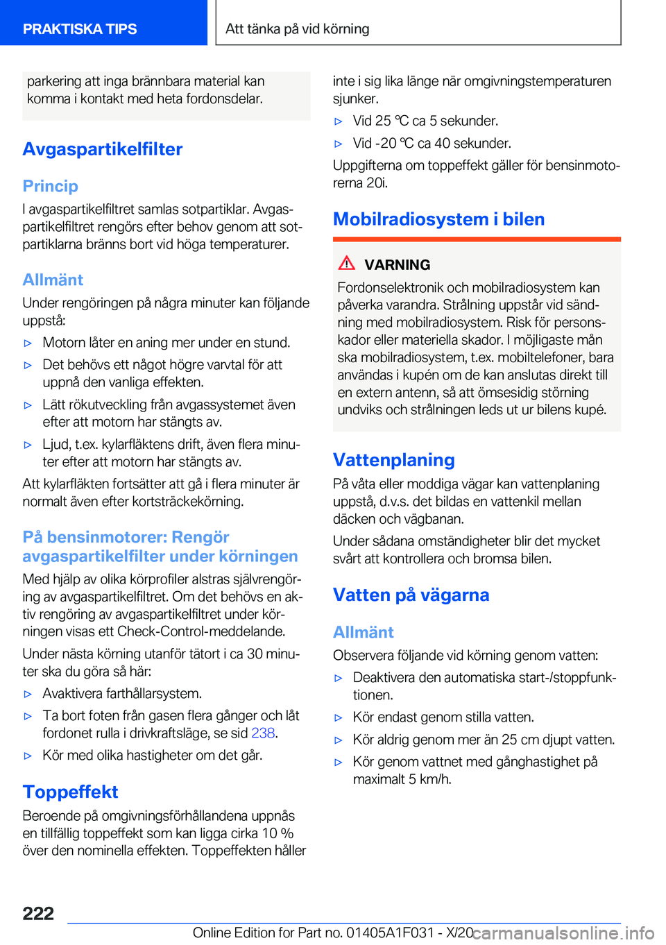 BMW X1 2021  InstruktionsbÖcker (in Swedish) �p�a�r�k�e�r�i�n�g��a�t�t��i�n�g�a��b�r�ä�n�n�b�a�r�a��m�a�t�e�r�i�a�l��k�a�n�k�o�m�m�a��i��k�o�n�t�a�k�t��m�e�d��h�e�t�a��f�o�r�d�o�n�s�d�e�l�a�r�.
�A�v�g�a�s�p�a�r�t�i�k�e�l�f�i�l�t�e�r
�