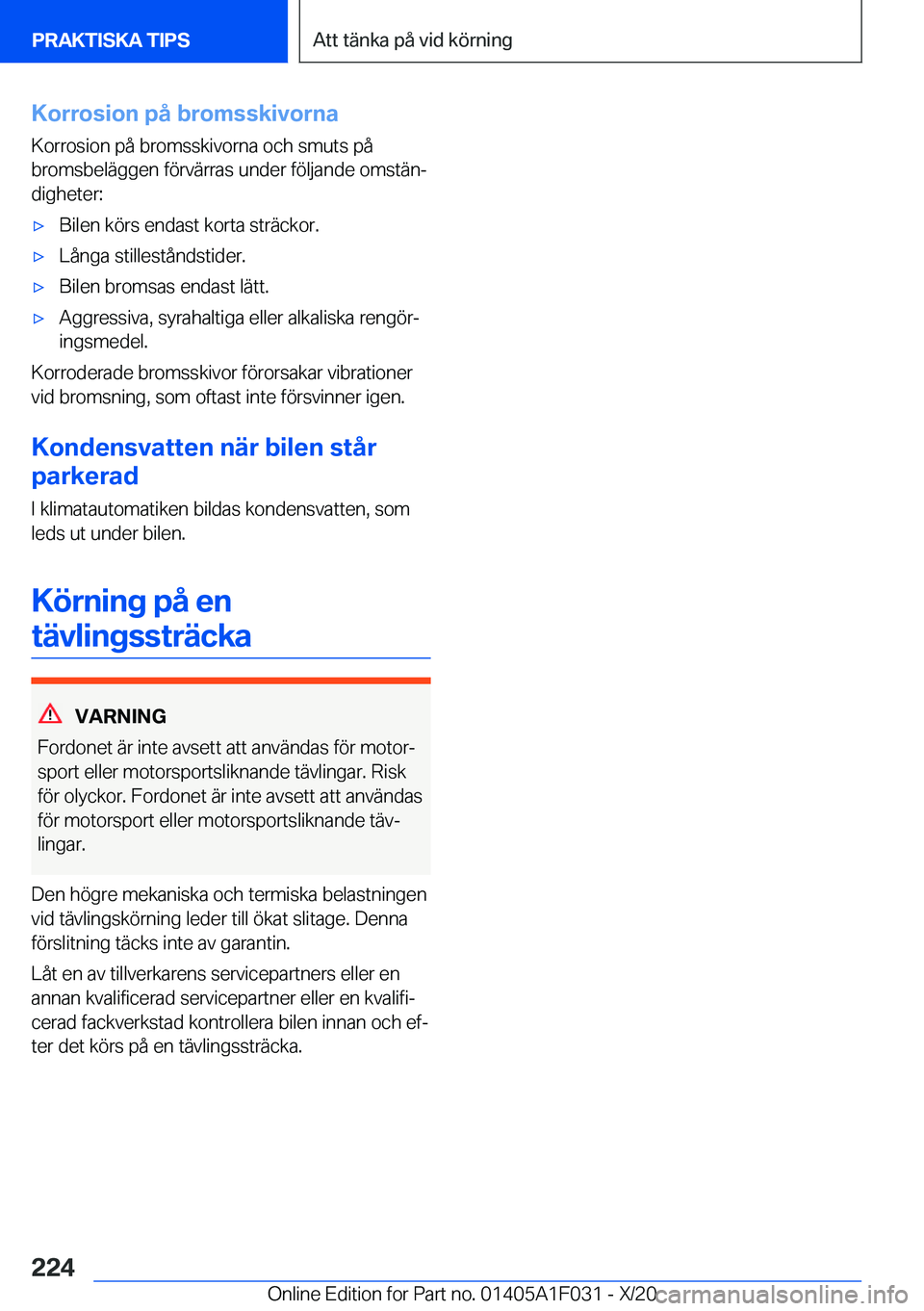 BMW X1 2021  InstruktionsbÖcker (in Swedish) �K�o�r�r�o�s�i�o�n��p�å��b�r�o�m�s�s�k�i�v�o�r�n�a�K�o�r�r�o�s�i�o�n��p�å��b�r�o�m�s�s�k�i�v�o�r�n�a��o�c�h��s�m�u�t�s��p�å
�b�r�o�m�s�b�e�l�ä�g�g�e�n��f�