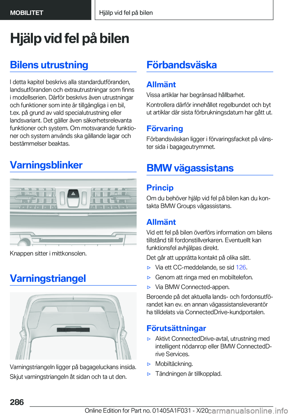 BMW X1 2021  InstruktionsbÖcker (in Swedish) �H�j�ä�l�p��v�i�d��f�e�l��p�å��b�i�l�e�n�B�i�l�e�n�s��u�t�r�u�s�t�n�i�n�g
�I��d�e�t�t�a��k�a�p�i�t�e�l��b�e�s�k�r�i�v�s��a�l�l�a��s�t�a�n�d�a�r�d�u�t�f�