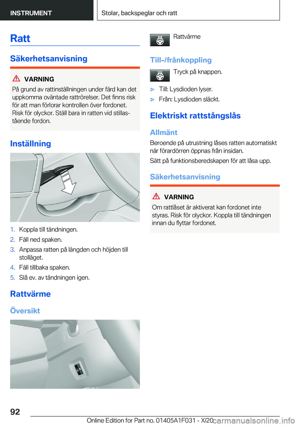 BMW X1 2021  InstruktionsbÖcker (in Swedish) �R�a�t�t
�S�ä�k�e�r�h�e�t�s�a�n�v�i�s�n�i�n�g
�V�A�R�N�I�N�G
�P�å��g�r�u�n�d��a�v��r�a�t�t�i�n�s�t�ä�l�l�n�i�n�g�e�n��u�n�d�e�r��f�ä�r�d��k�a�n��d�e�t �u�p�p�k�o�m�m�a��o�v�ä�n�t�a�d�e��
