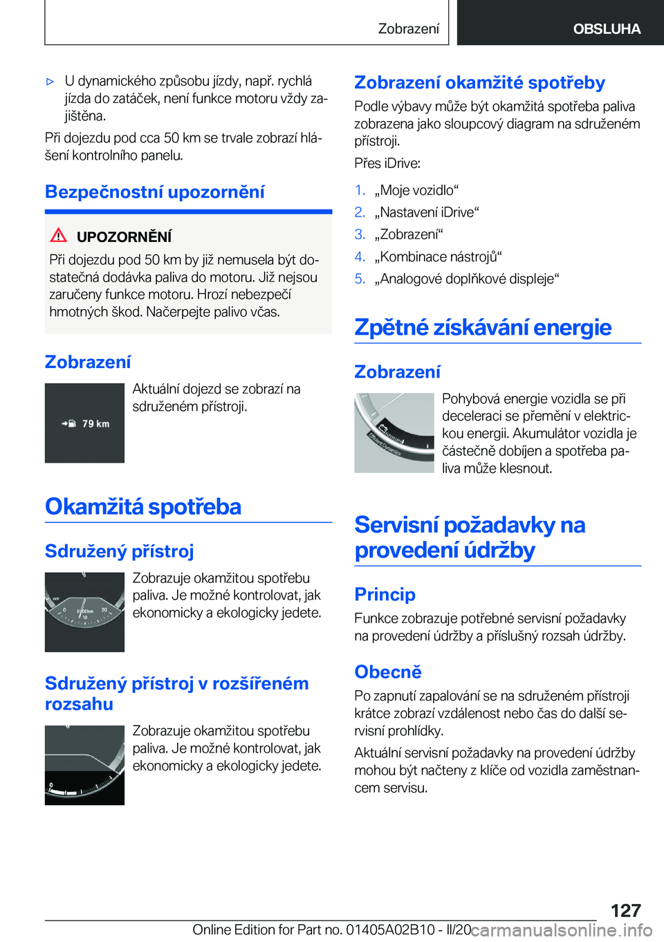 BMW X1 2020  Návod na použití (in Czech) x�U��d�y�n�a�m�i�c�k�