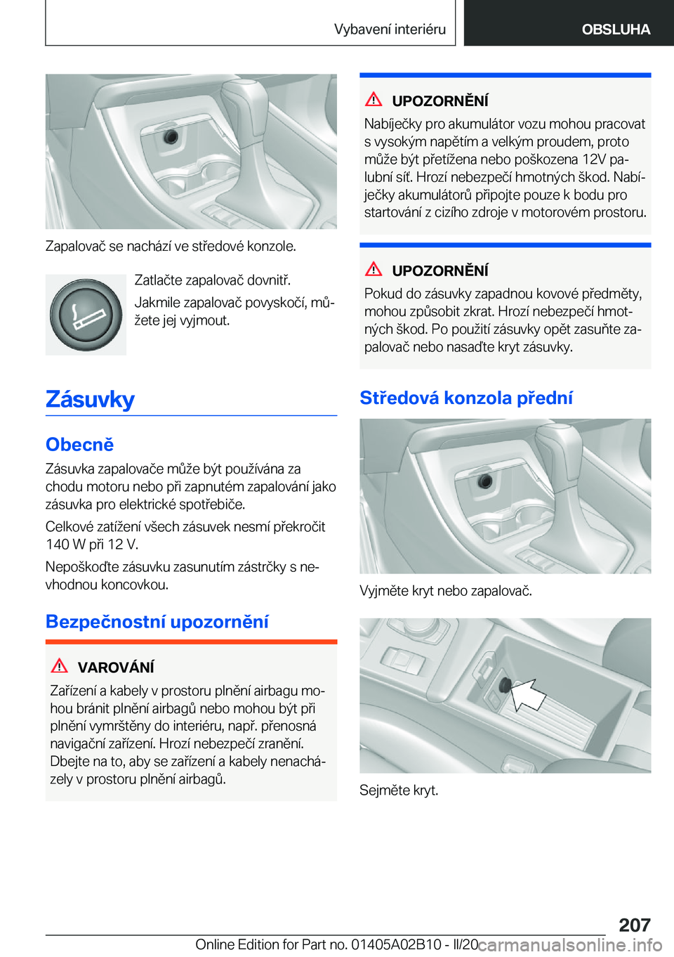 BMW X1 2020  Návod na použití (in Czech) �Z�a�p�a�l�o�v�a�č��s�e��n�a�c�h�