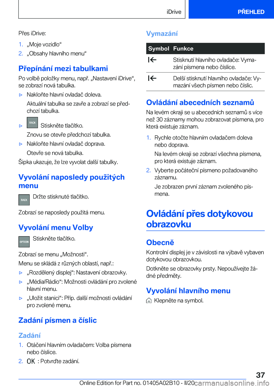BMW X1 2020  Návod na použití (in Czech) �P�e�s��i�D�r�i�v�e�:�1�.x�M�o�j�e��v�o�z�i�d�l�ov�2�.x�O�b�s�a�h�y��h�l�a�v�n�