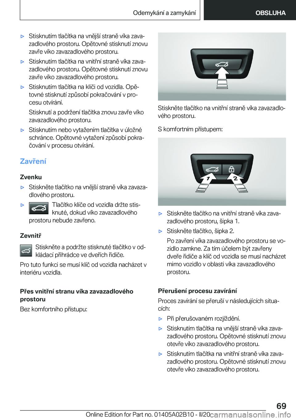 BMW X1 2020  Návod na použití (in Czech) x�S�t�i�s�k�n�u�t�
