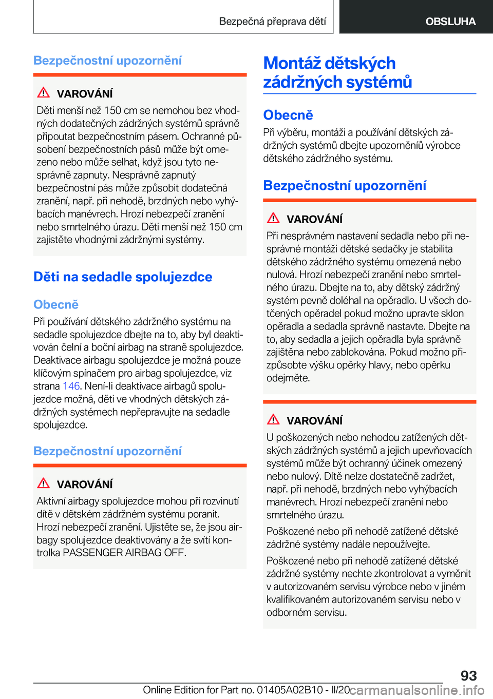 BMW X1 2020  Návod na použití (in Czech) �B�e�z�p�e�č�n�o�s�t�n�