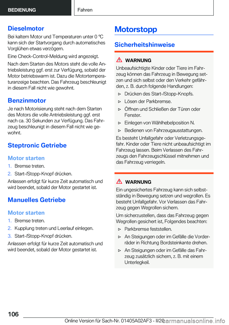 BMW X1 2020  Betriebsanleitungen (in German) �D�i�e�s�e�l�m�o�t�o�r
�B�e�i��k�a�l�t�e�m��M�o�t�o�r��u�n�d��T�e�m�p�e�r�a�t�u�r�e�n��u�n�t�e�r��0�