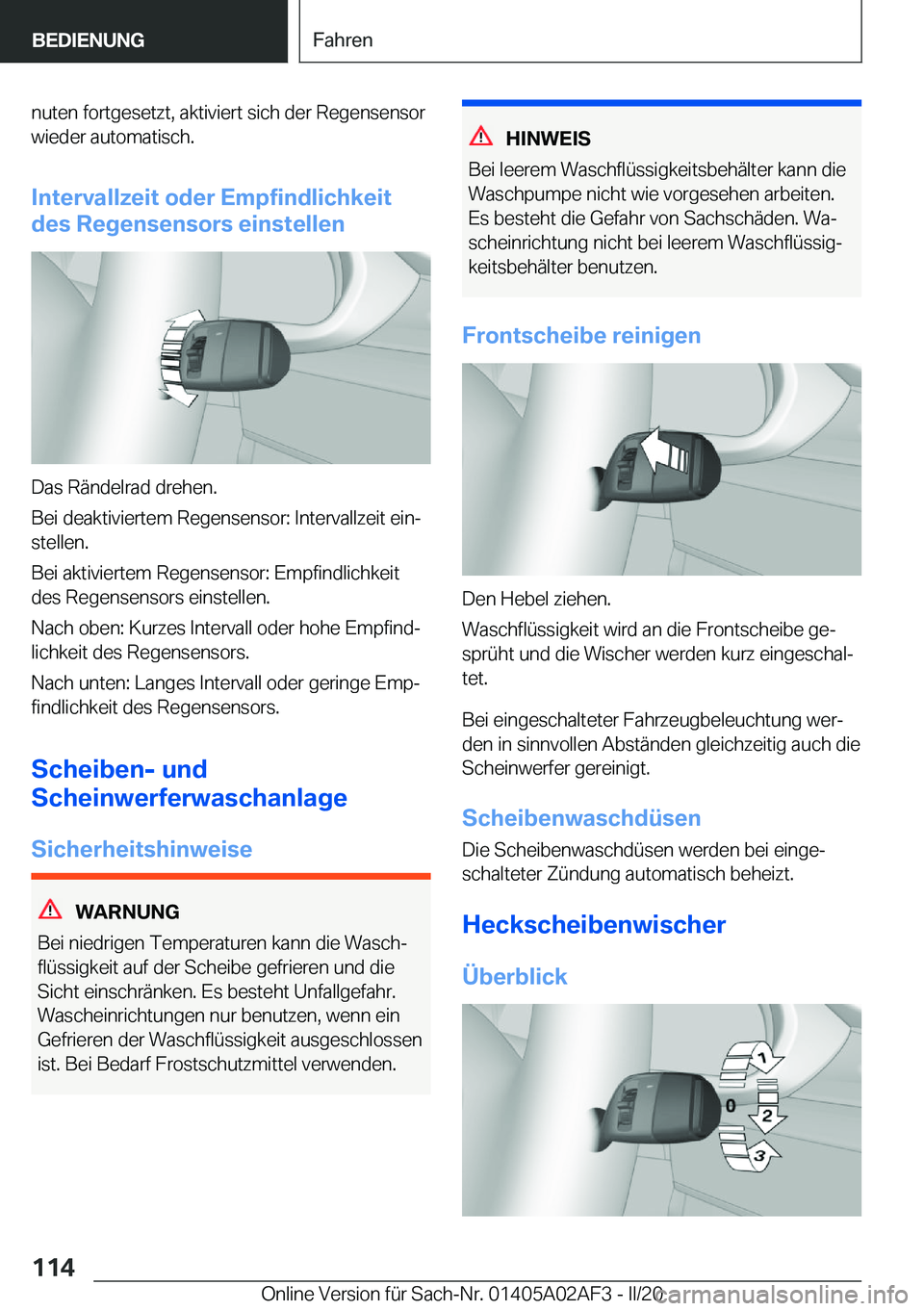 BMW X1 2020  Betriebsanleitungen (in German) �n�u�t�e�n��f�o�r�t�g�e�s�e�t�z�t�,��a�k�t�i�v�i�e�r�t��s�i�c�h��d�e�r��R�e�g�e�n�s�e�n�s�o�r
�w�i�e�d�e�r��a�u�t�o�m�a�t�i�s�c�h�.
�I�n�t�e�r�v�a�l�l�z�e�i�t��o�d�e�r��E�m�p�f�i�n�d�l�i�c�h�k
