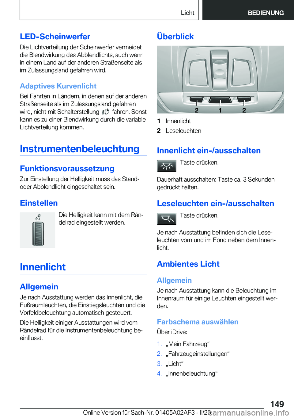 BMW X1 2020  Betriebsanleitungen (in German) �L�E�D�-�S�c�h�e�i�n�w�e�r�f�e�r�D�i�e��L�i�c�h�t�v�e�r�t�e�i�l�u�n�g��d�e�r��S�c�h�e�i�n�w�e�r�f�e�r��v�e�r�m�e�i�d�e�t
�d�i�e��B�l�e�n�d�w�i�r�k�u�n�g��d�e�s��A�b�b�l�e�n�d�l�i�c�h�t�s�,��a�