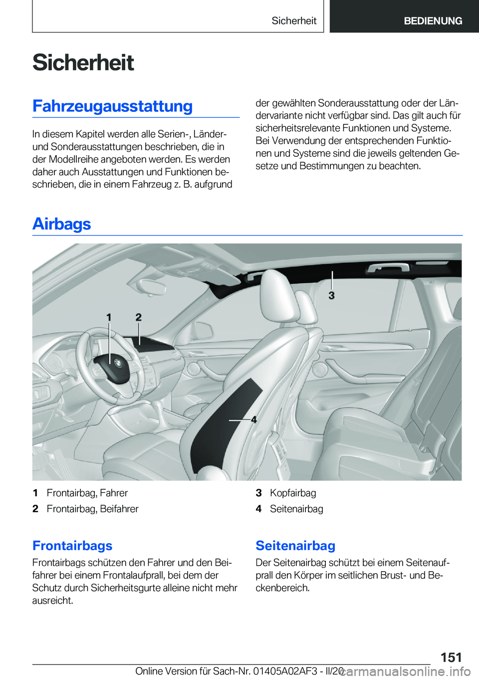 BMW X1 2020  Betriebsanleitungen (in German) �S�i�c�h�e�r�h�e�i�t�F�a�h�r�z�e�u�g�a�u�s�s�t�a�t�t�u�n�g
�I�n��d�i�e�s�e�m��K�a�p�i�t�e�l��w�e�r�d�e�n��a�l�l�e��S�e�r�i�e�n�-�,��L�