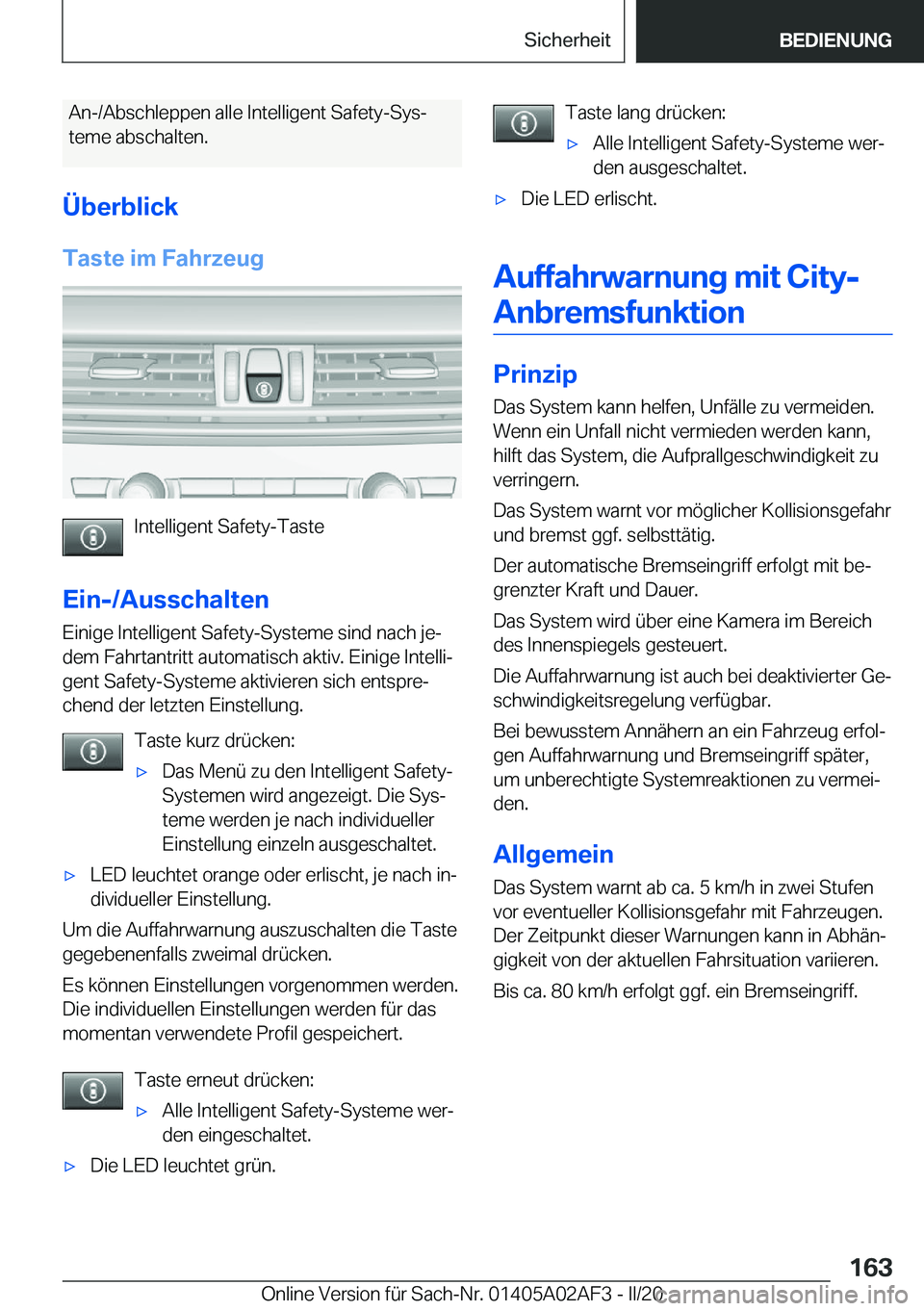 BMW X1 2020  Betriebsanleitungen (in German) �A�n�-�/�A�b�s�c�h�l�e�p�p�e�n��a�l�l�e��I�n�t�e�l�l�i�g�e�n�t��S�a�f�e�t�y�-�S�y�sj�t�e�m�e��a�b�s�c�h�a�l�t�e�n�.
�