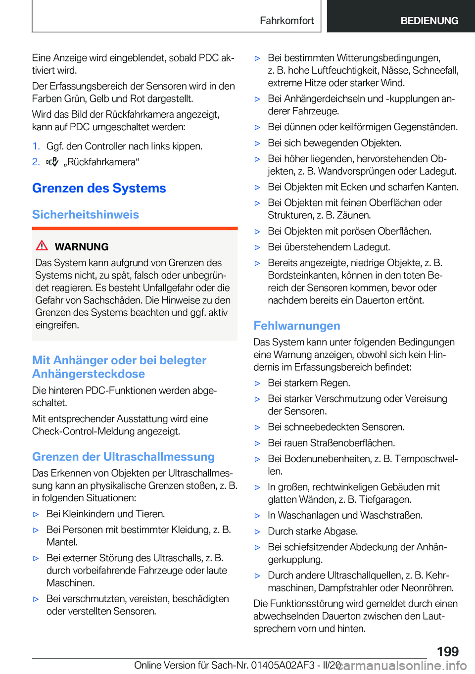 BMW X1 2020  Betriebsanleitungen (in German) �E�i�n�e��A�n�z�e�i�g�e��w�i�r�d��e�i�n�g�e�b�l�e�n�d�e�t�,��s�o�b�a�l�d��P�D�C��a�kj
�t�i�v�i�e�r�t��w�i�r�d�.
�D�e�r��E�r�f�a�s�s�u�n�g�s�b�e�r�e�i�c�h��d�e�r��S�e�n�s�o�r�e�n��w�i�r�d�
