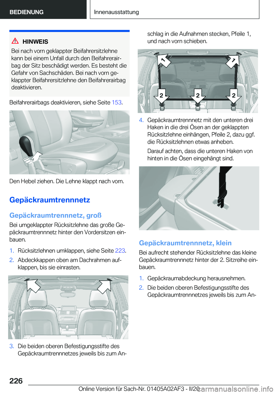 BMW X1 2020  Betriebsanleitungen (in German) �H�I�N�W�E�I�S
�B�e�i��n�a�c�h��v�o�r�n��g�e�k�l�a�p�p�t�e�r��B�e�i�f�a�h�r�e�r�s�i�t�z�l�e�h�n�e
�k�a�n�n��b�e�i��e�i�n�e�m��U�n�f�a�l�l��d�u�r�c�h��d�e�n��B�e�i�f�a�h�r�e�r�a�i�rj �b�a�g�