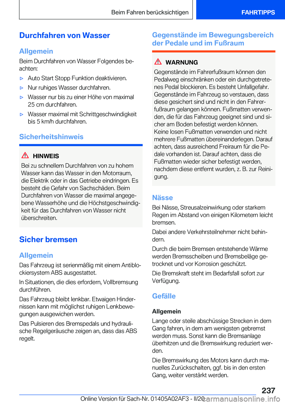 BMW X1 2020  Betriebsanleitungen (in German) �D�u�r�c�h�f�a�h�r�e�n��v�o�n��W�a�s�s�e�r
�A�l�l�g�e�m�e�i�n �B�e�i�m��D�u�r�c�h�f�a�h�r�e�n��v�o�n��W�a�s�s�e�r��F�o�l�g�e�n�d�e�s��b�ej
�a�c�h�t�e�n�:x�A�u�t�o��S�t�a�r�t��S�t�o�p�p��F�