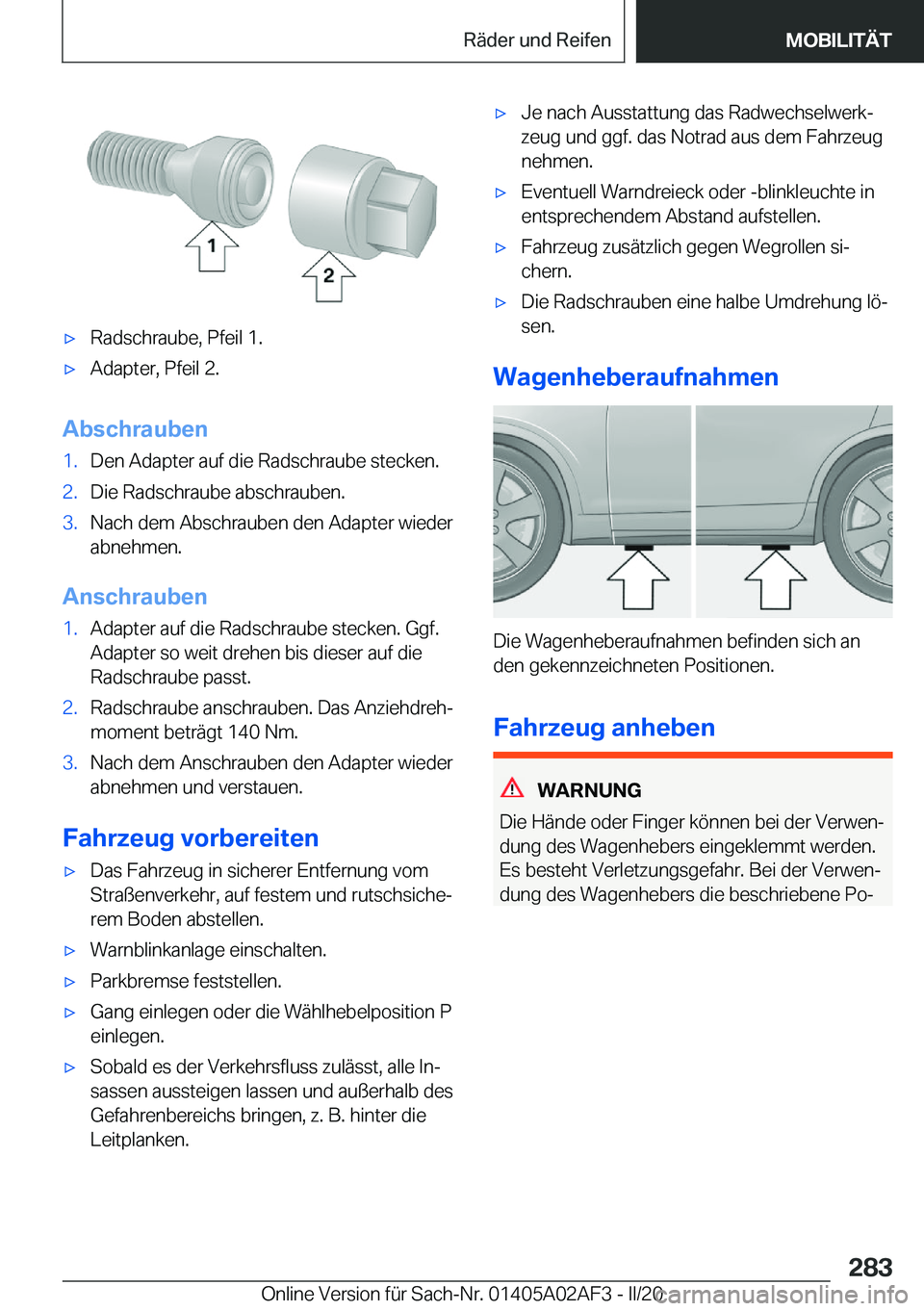 BMW X1 2020  Betriebsanleitungen (in German) x�R�a�d�s�c�h�r�a�u�b�e�,��P�f�e�i�l��1�.x�A�d�a�p�t�e�r�,��P�f�e�i�l��2�.
�A�b�s�c�h�r�a�u�b�e�n
�1�.�D�e�n��A�d�a�p�t�e�r��a�u�f��d�i�e��R�a�d�s�c�h�r�a�u�b�e��s�t�e�c�k�e�n�.�2�.�D�i�e�