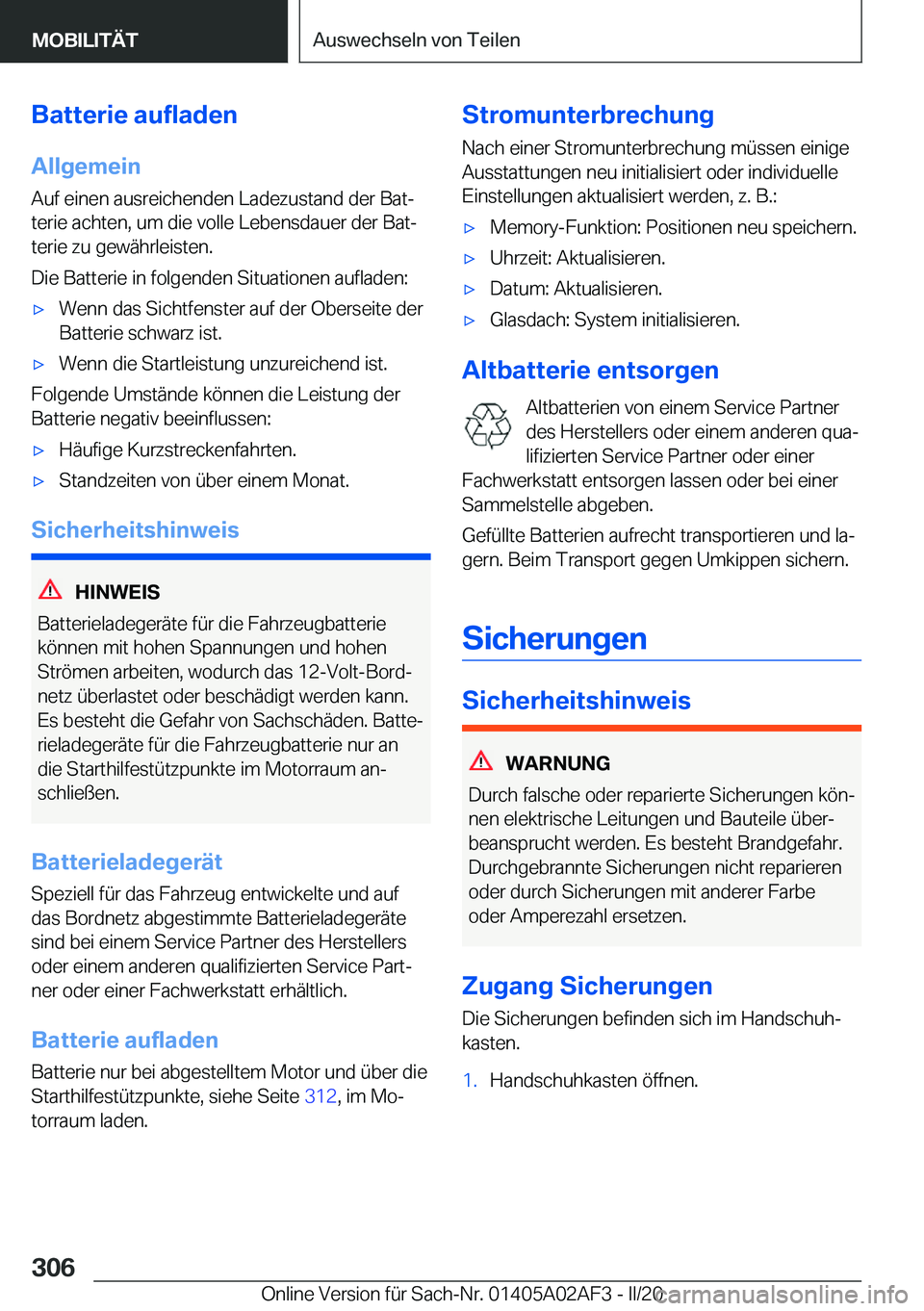 BMW X1 2020  Betriebsanleitungen (in German) �B�a�t�t�e�r�i�e��a�u�f�l�a�d�e�n�A�l�l�g�e�m�e�i�n�A�u�f��e�i�n�e�n��a�u�s�r�e�i�c�h�e�n�d�e�n��L�a�d�e�z�u�s�t�a�n�d��d�e�r��B�a�tj
�t�e�r�i�e��a�c�h�t�e�n�,��u�m��d�i�e��v�o�l�l�e��L�e�
