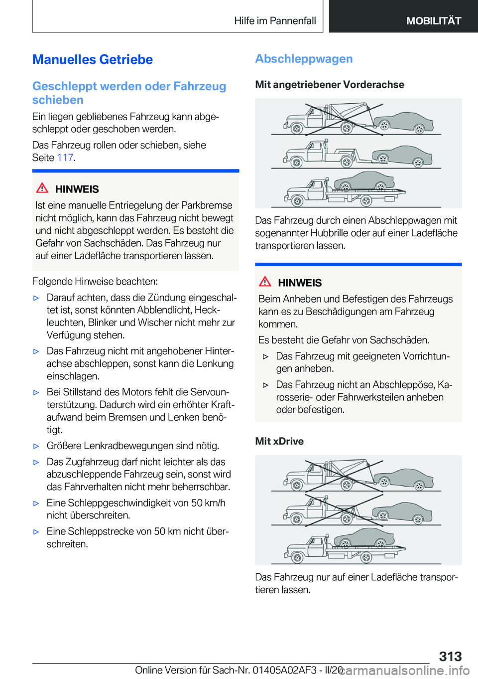 BMW X1 2020  Betriebsanleitungen (in German) �M�a�n�u�e�l�l�e�s��G�e�t�r�i�e�b�e
�G�e�s�c�h�l�e�p�p�t��w�e�r�d�e�n��o�d�e�r��F�a�h�r�z�e�u�g
�s�c�h�i�e�b�e�n
�E�i�n��l�i�e�g�e�n��g�e�b�l�i�e�b�e�n�e�s��F�a�h�r�z�e�u�g��k�a�n�n��a�b�g�e