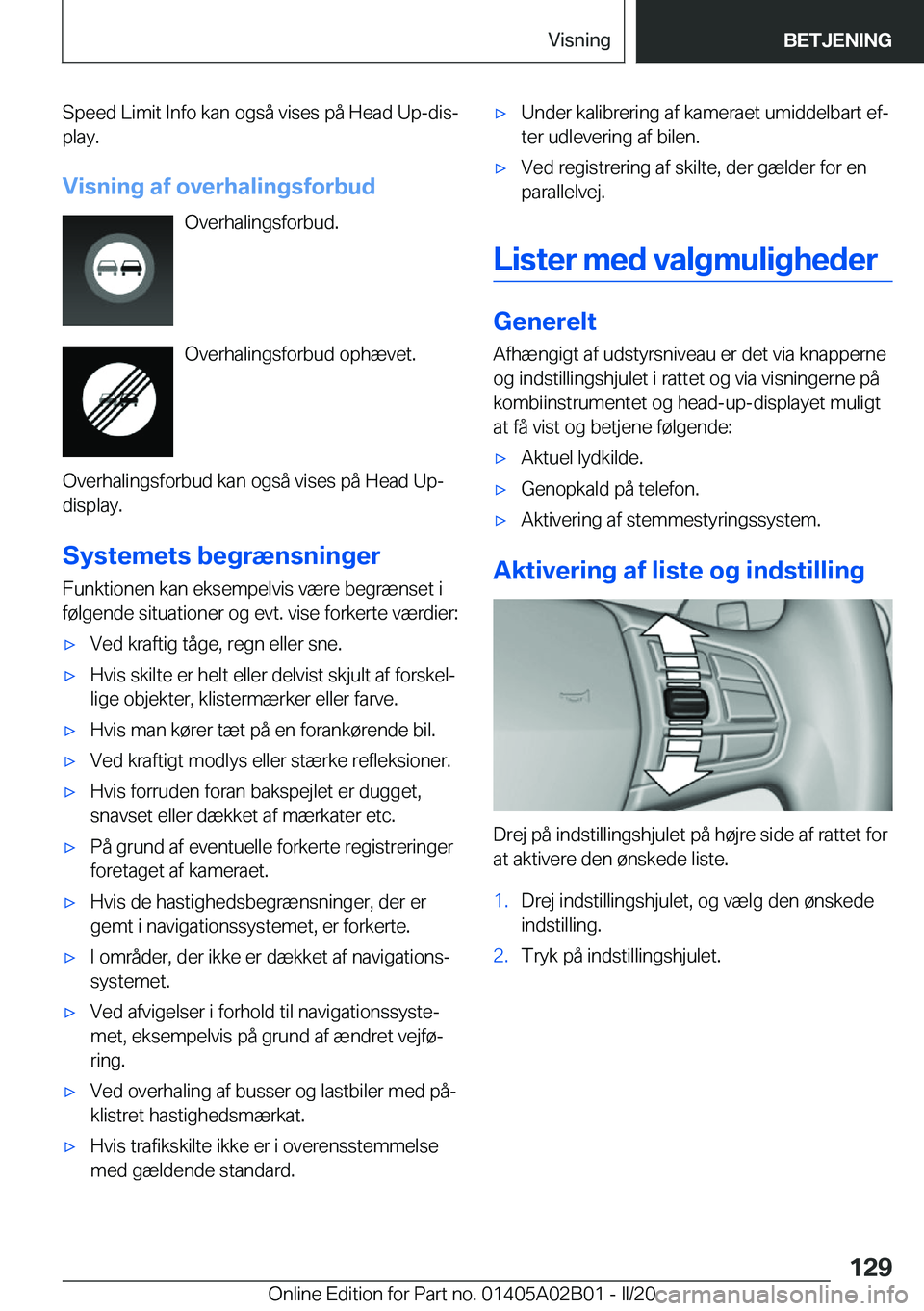 BMW X1 2020  InstruktionsbØger (in Danish) �S�p�e�e�d��L�i�m�i�t��I�n�f�o��k�a�n��o�g�s�å��v�i�s�e�s��p�å��H�e�a�d��U�p�-�d�i�sj
�p�l�a�y�.
�V�i�s�n�i�n�g��a�f��o�v�e�r�h�a�l�i�n�g�s�f�o�r�b�u�d �O�v�e�r�h�a�l�i�n�g�s�f�o�r�b�u�d�