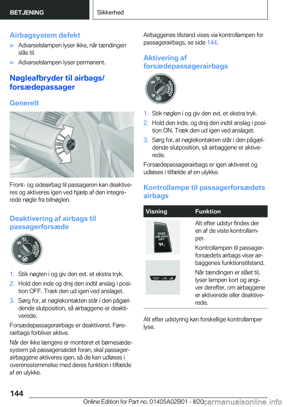 BMW X1 2020  InstruktionsbØger (in Danish) �A�i�r�b�a�g�s�y�s�t�e�m��d�e�f�e�k�t'x�A�d�v�a�r�s�e�l�s�l�a�m�p�e�n��l�y�s�e�r��i�k�k�e�,��n�å�r��t�æ�n�d�i�n�g�e�n
�s�l�å�s��t�i�l�.'x�A�d�v�a�r�s�e�l�s�l�a�m�p�e�n��l�y�s�e�r��p