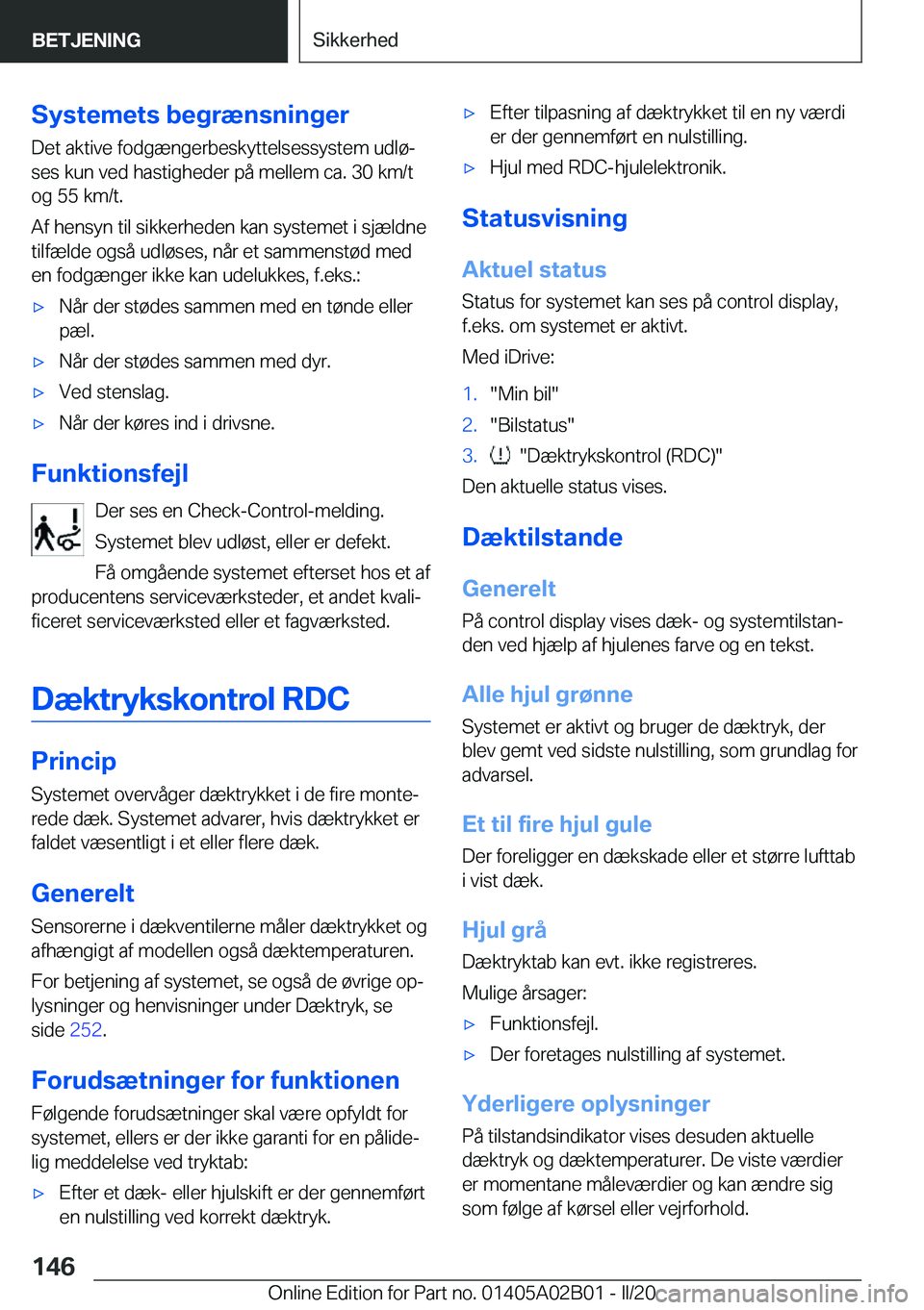 BMW X1 2020  InstruktionsbØger (in Danish) �S�y�s�t�e�m�e�t�s��b�e�g�r�æ�n�s�n�i�n�g�e�r�D�e�t��a�k�t�i�v�e��f�o�d�g�æ�n�g�e�r�b�e�s�k�y�t�t�e�l�s�e�s�s�y�s�t�e�m��u�d�l�