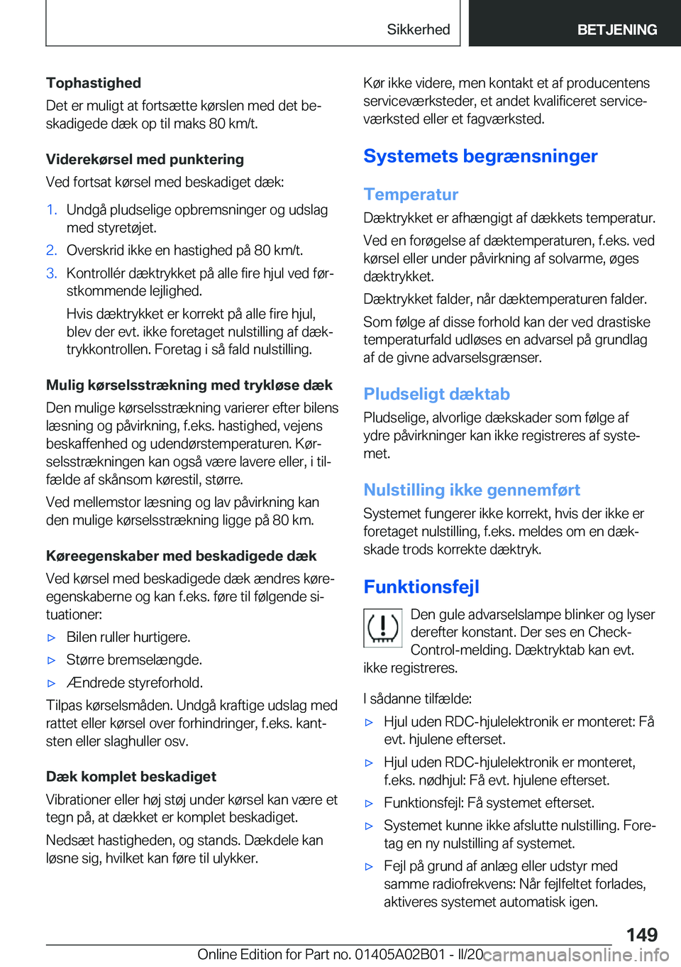 BMW X1 2020  InstruktionsbØger (in Danish) �T�o�p�h�a�s�t�i�g�h�e�d
�D�e�t��e�r��m�u�l�i�g�t��a�t��f�o�r�t�s�æ�t�t�e��k�