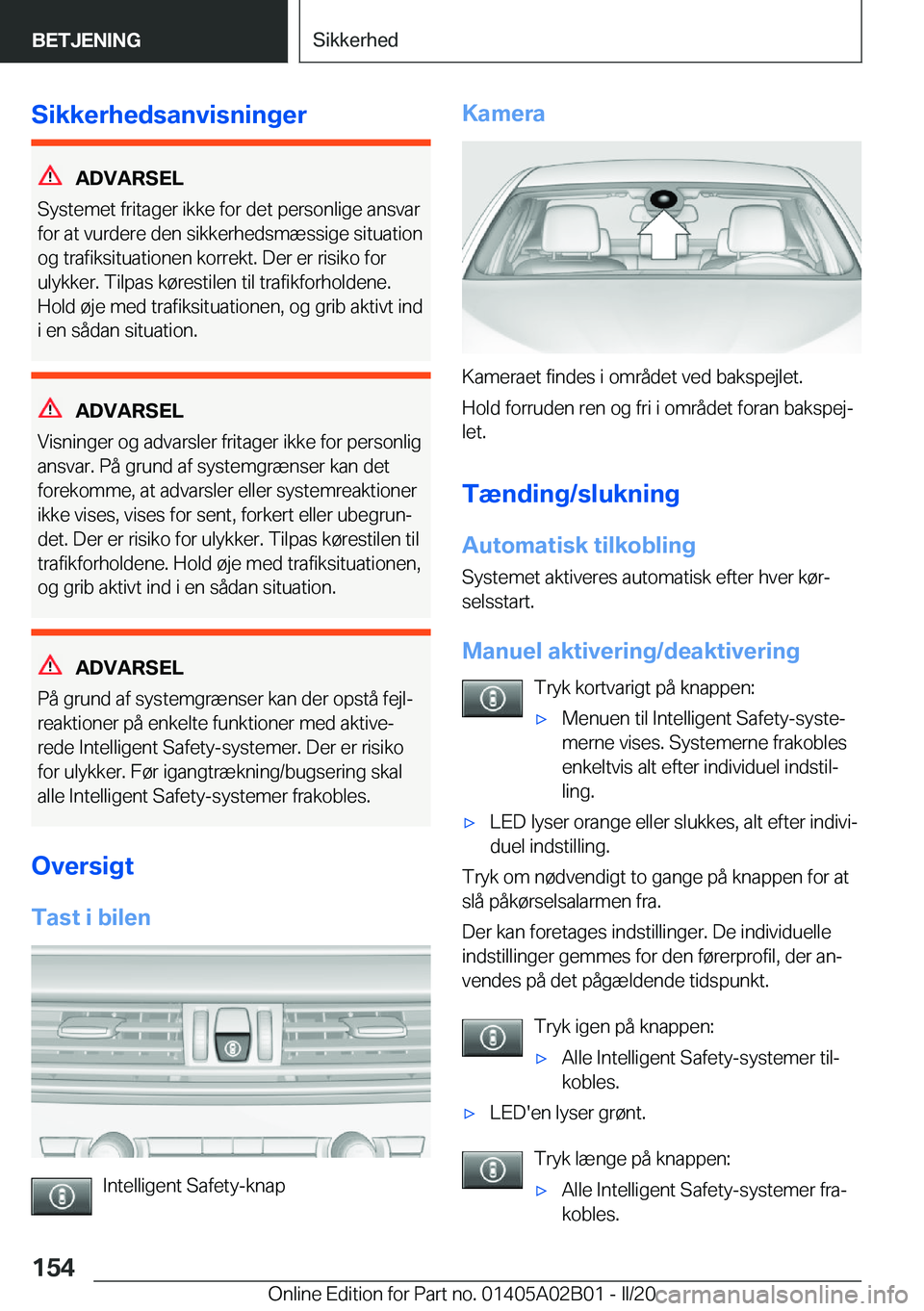 BMW X1 2020  InstruktionsbØger (in Danish) �S�i�k�k�e�r�h�e�d�s�a�n�v�i�s�n�i�n�g�e�r
�A�D�V�A�R�S�E�L
�S�y�s�t�e�m�e�t��f�r�i�t�a�g�e�r��i�k�k�e��f�o�r��d�e�t��p�e�r�s�o�n�l�i�g�e��a�n�s�v�a�r �f�o�r��a�t��v�u�r�d�e�r�e��d�e�n��s�i�
