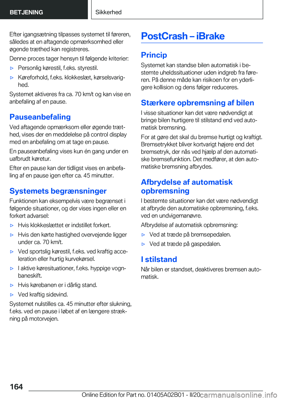 BMW X1 2020  InstruktionsbØger (in Danish) �E�f�t�e�r��i�g�a�n�g�s�æ�t�n�i�n�g��t�i�l�p�a�s�s�e�s��s�y�s�t�e�m�e�t��t�i�l��f�