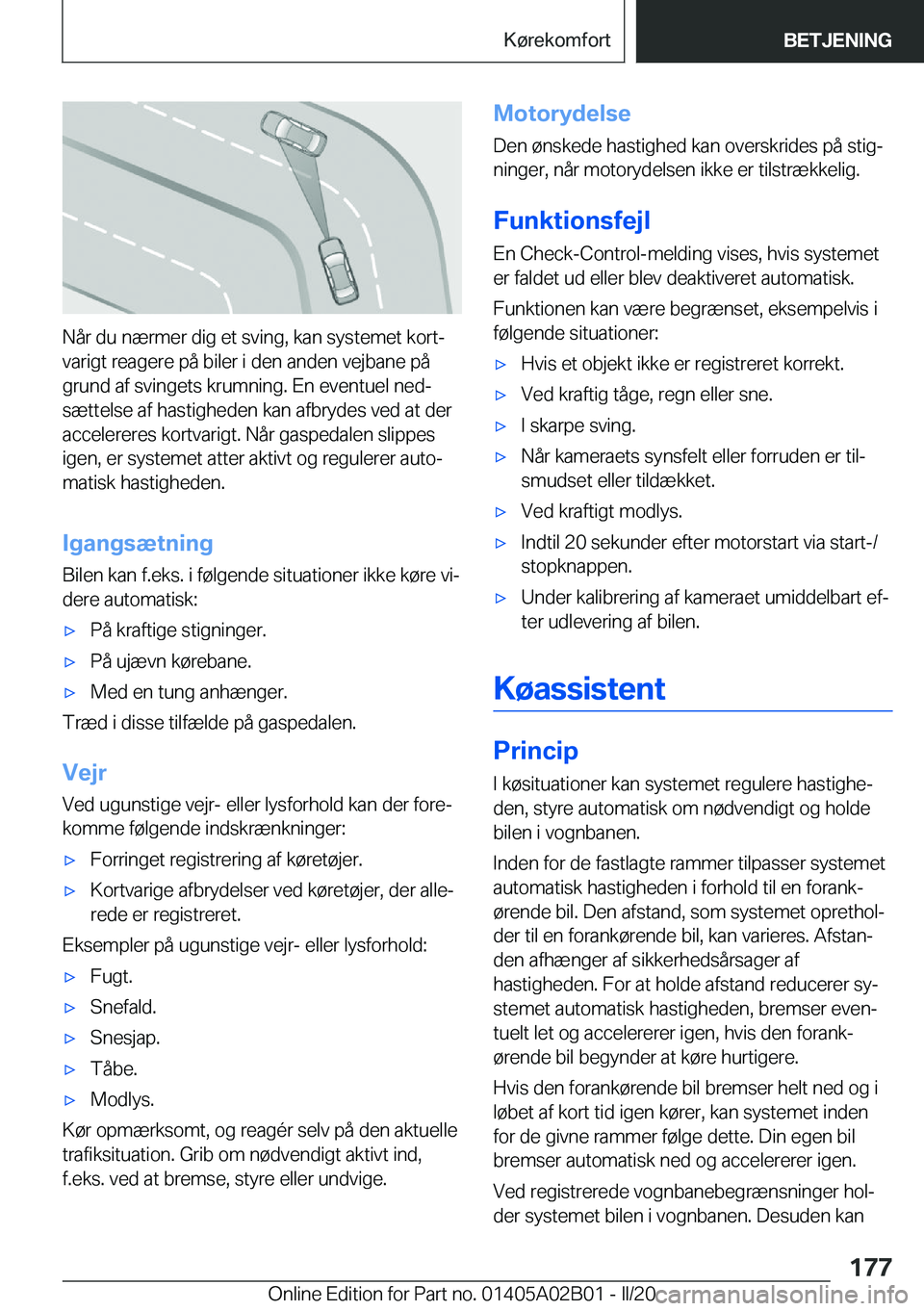 BMW X1 2020  InstruktionsbØger (in Danish) �N�å�r��d�u��n�æ�r�m�e�r��d�i�g��e�t��s�v�i�n�g�,��k�a�n��s�y�s�t�e�m�e�t��k�o�r�tj
�v�a�r�i�g�t��r�e�a�g�e�r�e��p�å��b�i�l�e�r��i��d�e�n��a�n�d�e�n��v�e�j�b�a�n�e��p�å
�g�r�u�n�d