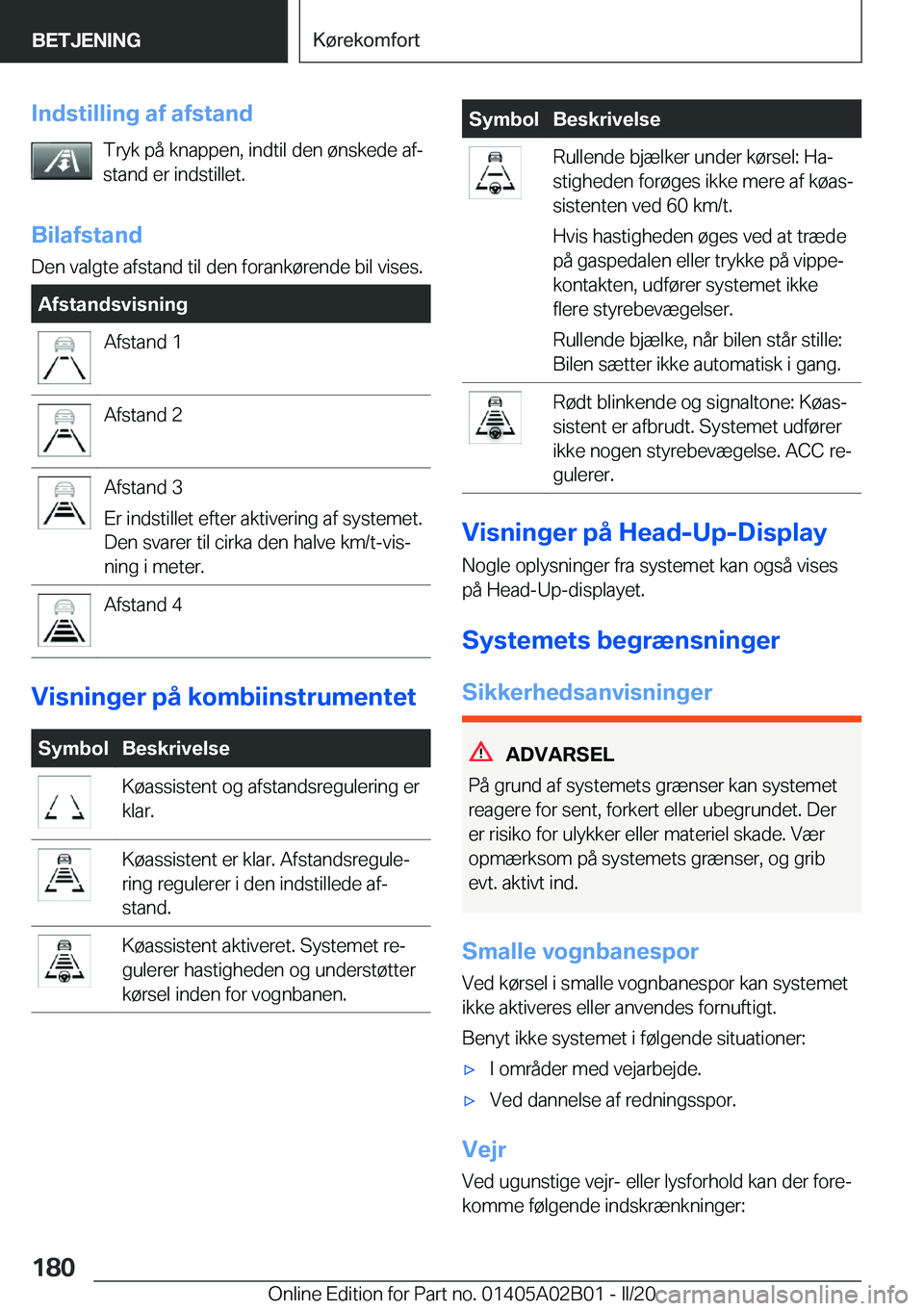 BMW X1 2020  InstruktionsbØger (in Danish) �I�n�d�s�t�i�l�l�i�n�g��a�f��a�f�s�t�a�n�d�T�r�y�k��p�å��k�n�a�p�p�e�n�,��i�n�d�t�i�l��d�e�n��