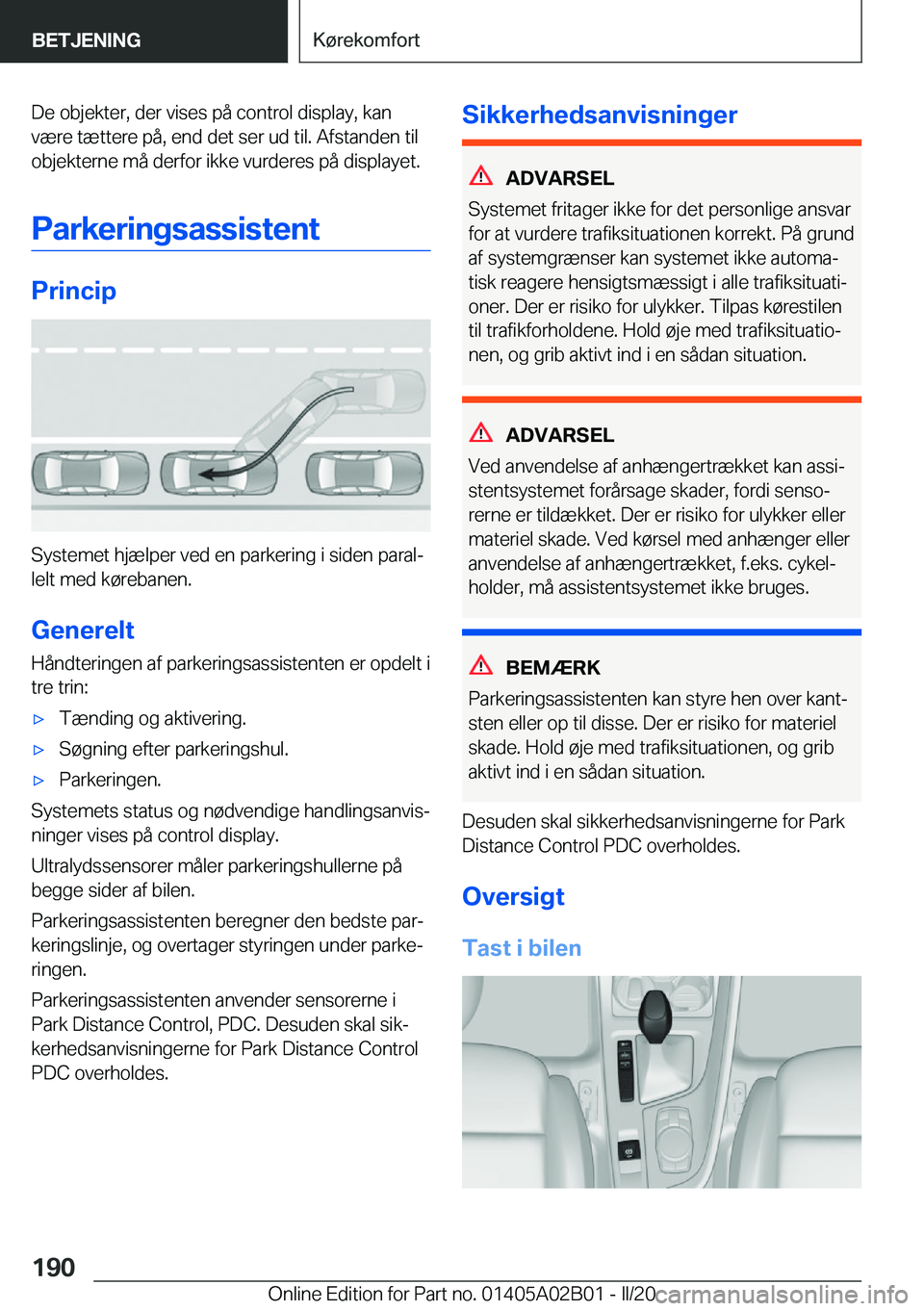 BMW X1 2020  InstruktionsbØger (in Danish) �D�e��o�b�j�e�k�t�e�r�,��d�e�r��v�i�s�e�s��p�å��c�o�n�t�r�o�l��d�i�s�p�l�a�y�,��k�a�n
�v�æ�r�e��t�æ�t�t�e�r�e��p�å�,��e�n�d��d�e�t��s�e�r��u�d��t�i�l�.��A�f�s�t�a�n�d�e�n��t�i�l
�o
