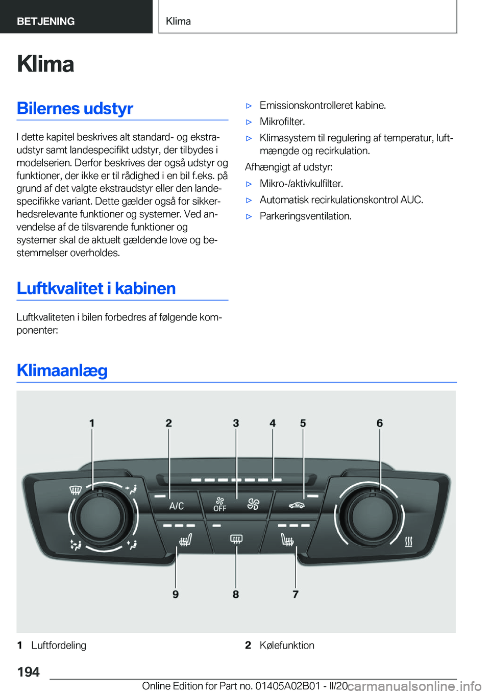 BMW X1 2020  InstruktionsbØger (in Danish) �K�l�i�m�a�B�i�l�e�r�n�e�s��u�d�s�t�y�r
�I��d�e�t�t�e��k�a�p�i�t�e�l��b�e�s�k�r�i�v�e�s��a�l�t��s�t�a�n�d�a�r�d�-��o�g��e�k�s�t�r�aj
�u�d�s�t�y�r��s�a�m�t��l�a�n�d�e�s�p�e�c�i�f�i�k�t��u�d