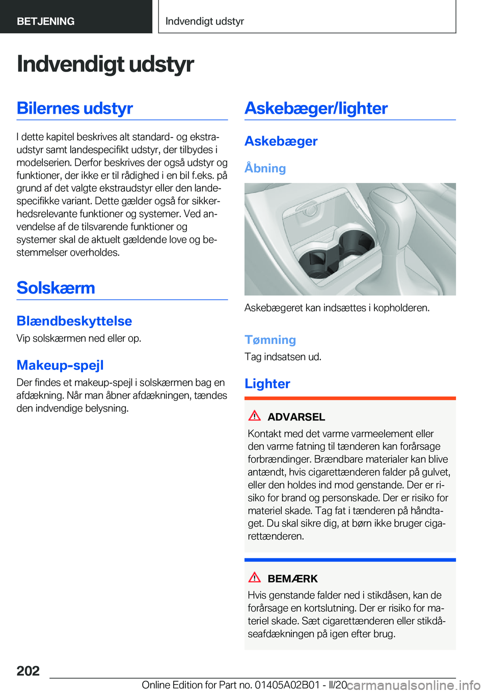 BMW X1 2020  InstruktionsbØger (in Danish) �I�n�d�v�e�n�d�i�g�t��u�d�s�t�y�r�B�i�l�e�r�n�e�s��u�d�s�t�y�r
�I��d�e�t�t�e��k�a�p�i�t�e�l��b�e�s�k�r�i�v�e�s��a�l�t��s�t�a�n�d�a�r�d�-��o�g��e�k�s�t�r�aj
�u�d�s�t�y�r��s�a�m�t��l�a�n�d�e