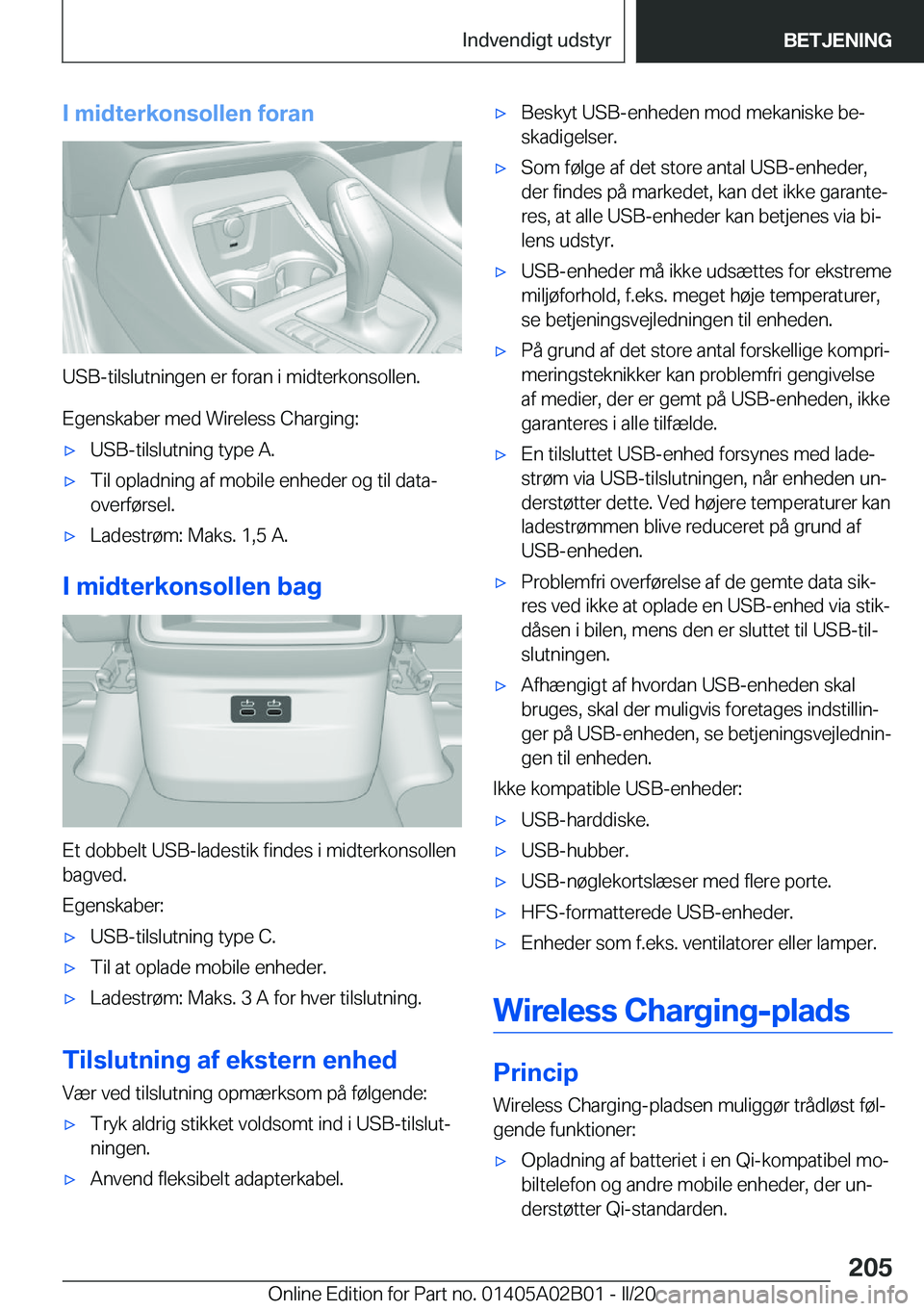 BMW X1 2020  InstruktionsbØger (in Danish) �I��m�i�d�t�e�r�k�o�n�s�o�l�l�e�n��f�o�r�a�n
�U�S�B�-�t�i�l�s�l�u�t�n�i�n�g�e�n��e�r��f�o�r�a�n��i��m�i�d�t�e�r�k�o�n�s�o�l�l�e�n�.�E�g�e�n�s�k�a�b�e�r��m�e�d��W�i�r�e�l�e�s�s��C�h�a�r�g�i�n�