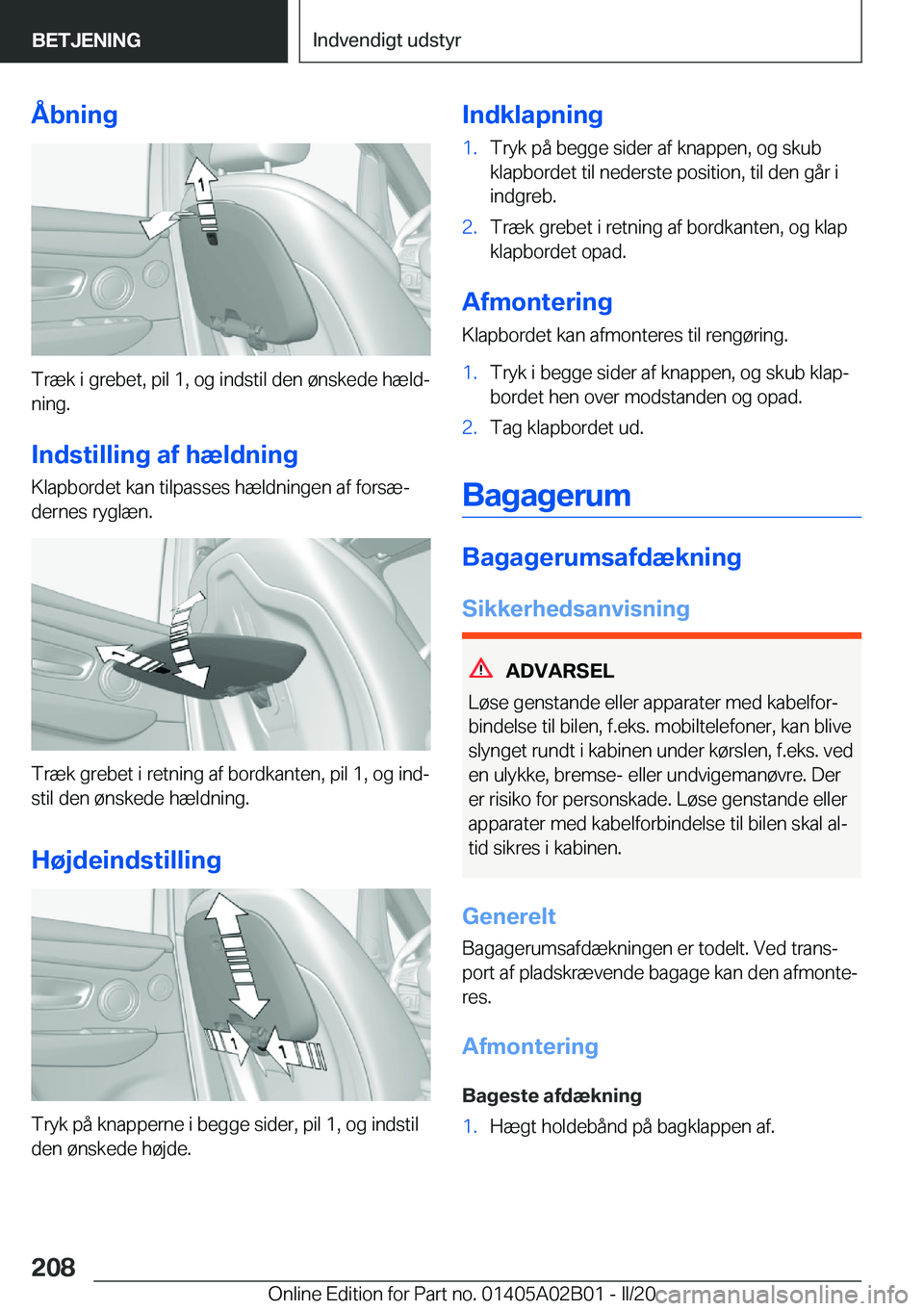 BMW X1 2020  InstruktionsbØger (in Danish) �Å�b�n�i�n�g
�T�r�æ�k��i��g�r�e�b�e�t�,��p�i�l��1�,��o�g��i�n�d�s�t�i�l��d�e�n��