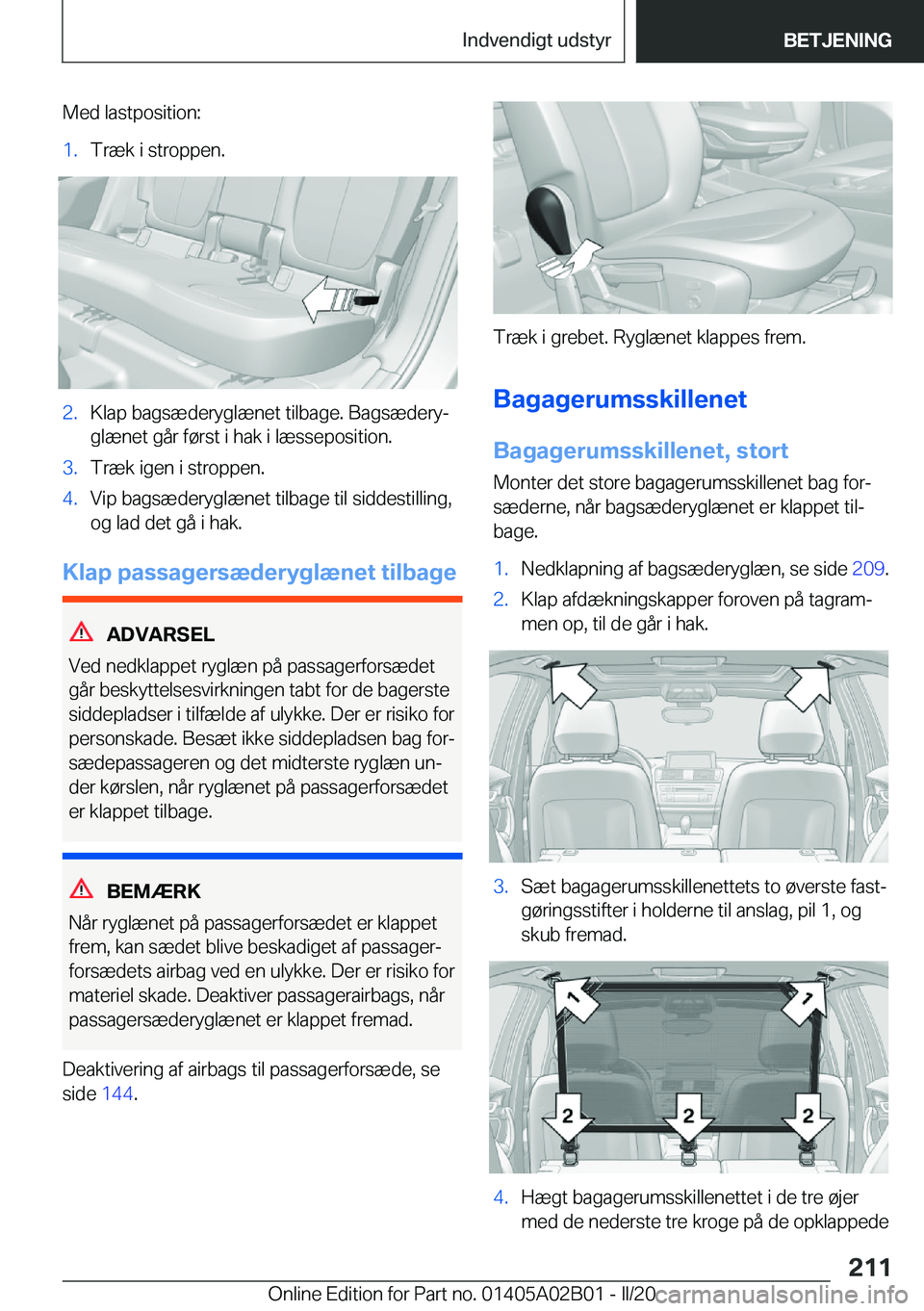 BMW X1 2020  InstruktionsbØger (in Danish) �M�e�d��l�a�s�t�p�o�s�i�t�i�o�n�:�1�.�T�r�æ�k��i��s�t�r�o�p�p�e�n�.�2�.�K�l�a�p��b�a�g�s�æ�d�e�r�y�g�l�æ�n�e�t��t�i�l�b�a�g�e�.��B�a�g�s�æ�d�e�r�yj
�g�l�æ�n�e�t��g�å�r��f�