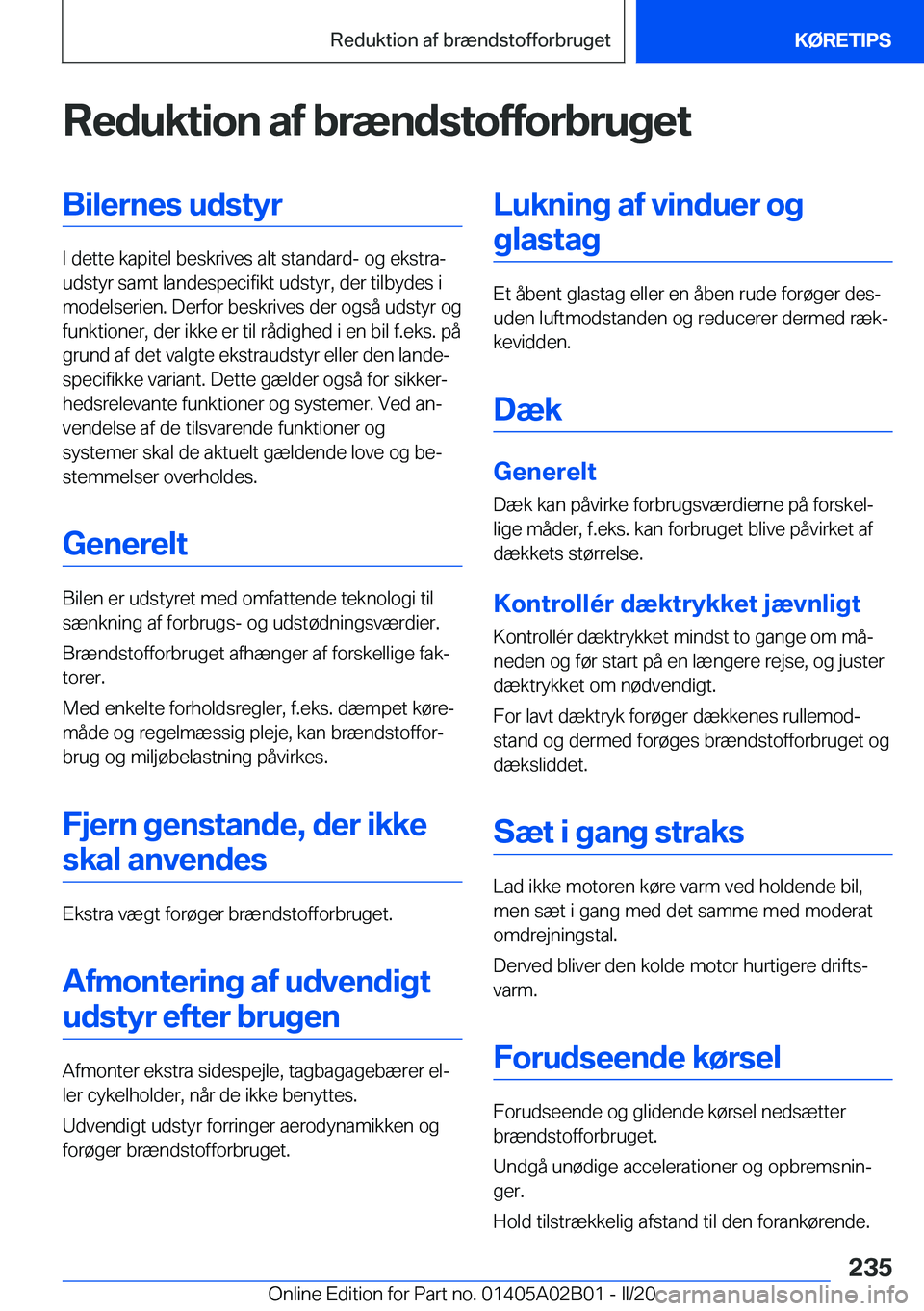 BMW X1 2020  InstruktionsbØger (in Danish) �R�e�d�u�k�t�i�o�n��a�f��b�r�æ�n�d�s�t�o�f�f�o�r�b�r�u�g�e�t�B�i�l�e�r�n�e�s��u�d�s�t�y�r
�I��d�e�t�t�e��k�a�p�i�t�e�l��b�e�s�k�r�i�v�e�s��a�l�t��s�t�a�n�d�a�r�d�-��o�g��e�k�s�t�r�aj
�u�d�