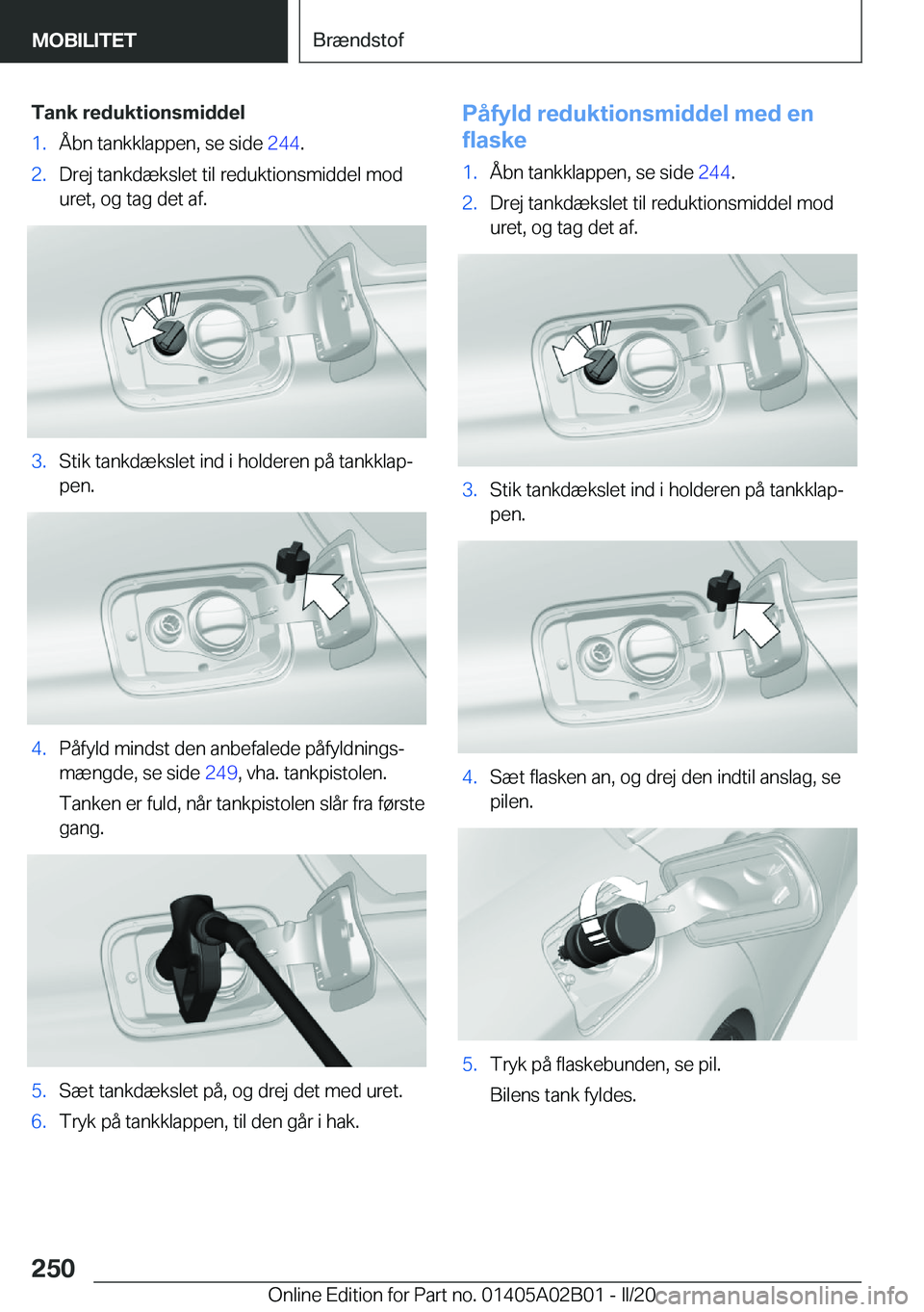 BMW X1 2020  InstruktionsbØger (in Danish) �T�a�n�k��r�e�d�u�k�t�i�o�n�s�m�i�d�d�e�l�1�.�Å�b�n��t�a�n�k�k�l�a�p�p�e�n�,��s�e��s�i�d�e��2�4�4�.�2�.�D�r�e�j��t�a�n�k�d�æ�k�s�l�e�t��t�i�l��r�e�d�u�k�t�i�o�n�s�m�i�d�d�e�l��m�o�d
�u�r�e�