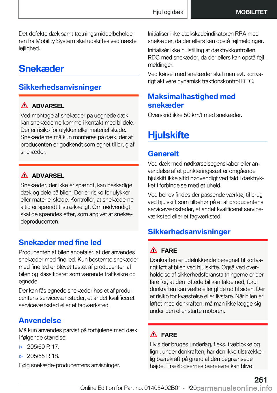 BMW X1 2020  InstruktionsbØger (in Danish) �D�e�t��d�e�f�e�k�t�e��d�æ�k��s�a�m�t��t�æ�t�n�i�n�g�s�m�i�d�d�e�l�b�e�h�o�l�d�ej�r�e�n��f�r�a��M�o�b�i�l�i�t�y��S�y�s�t�e�m��s�k�a�l��u�d�s�k�i�f�t�e�s��v�e�d��n�æ�s�t�e
�l�e�j�l�i�g�h