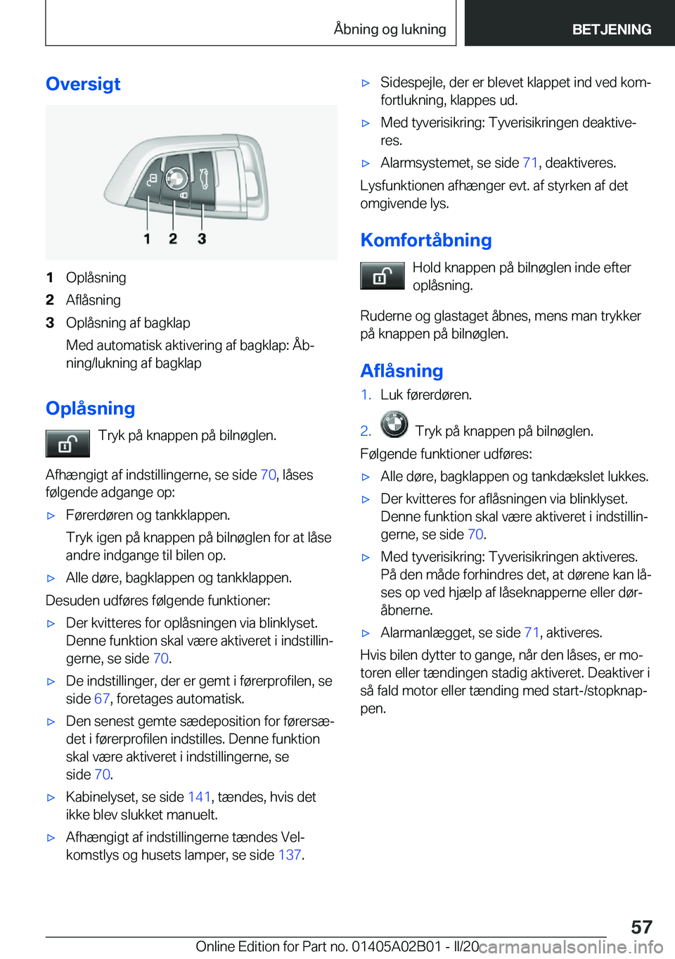 BMW X1 2020  InstruktionsbØger (in Danish) �O�v�e�r�s�i�g�t�1�O�p�l�å�s�n�i�n�g�2�A�f�l�å�s�n�i�n�g�3�O�p�l�å�s�n�i�n�g��a�f��b�a�g�k�l�a�p
�M�e�d��a�u�t�o�m�a�t�i�s�k��a�k�t�i�v�e�r�i�n�g��a�f��b�a�g�k�l�a�p�:��Å�bj �n�i�n�g�/�l�u