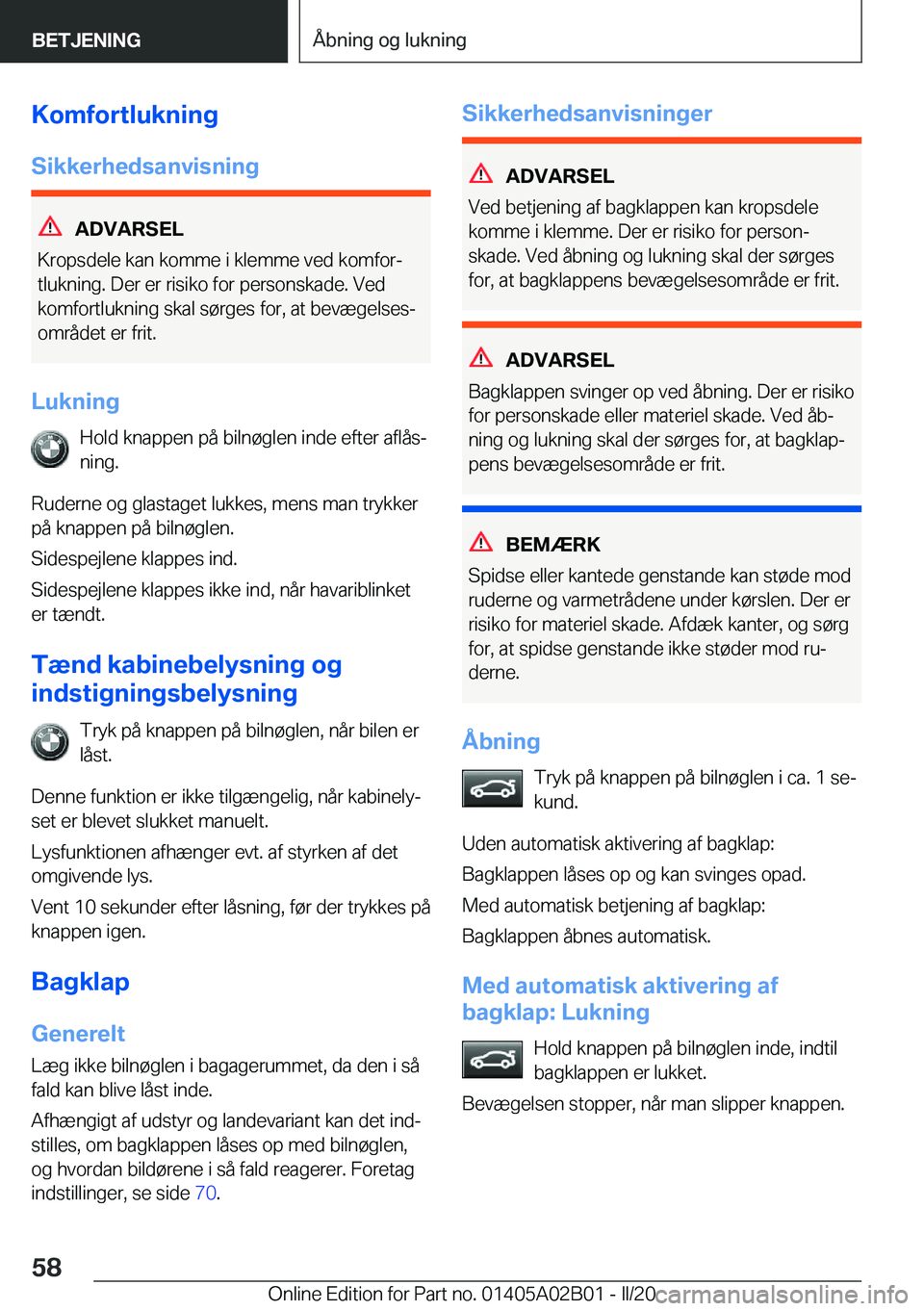 BMW X1 2020  InstruktionsbØger (in Danish) �K�o�m�f�o�r�t�l�u�k�n�i�n�g
�S�i�k�k�e�r�h�e�d�s�a�n�v�i�s�n�i�n�g
�A�D�V�A�R�S�E�L
�K�r�o�p�s�d�e�l�e��k�a�n��k�o�m�m�e��i��k�l�e�m�m�e��v�e�d��k�o�m�f�o�rj
�t�l�u�k�n�i�n�g�.��D�e�r��e�r�