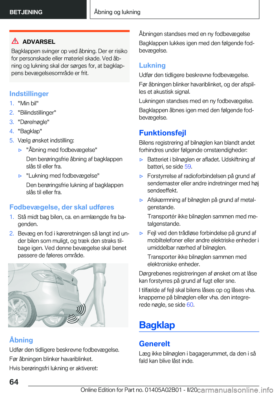 BMW X1 2020  InstruktionsbØger (in Danish) �A�D�V�A�R�S�E�L
�B�a�g�k�l�a�p�p�e�n��s�v�i�n�g�e�r��o�p��v�e�d��å�b�n�i�n�g�.��D�e�r��e�r��r�i�s�i�k�o �f�o�r��p�e�r�s�o�n�s�k�a�d�e��e�l�l�e�r��m�a�t�e�r�i�e�l��s�k�a�d�e�.��V�e�d��å
