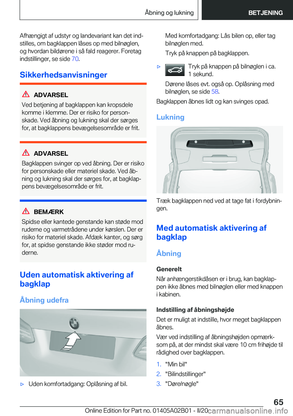 BMW X1 2020  InstruktionsbØger (in Danish) �A�f�h�æ�n�g�i�g�t��a�f��u�d�s�t�y�r��o�g��l�a�n�d�e�v�a�r�i�a�n�t��k�a�n��d�e�t��i�n�dj
�s�t�i�l�l�e�s�,��o�m��b�a�g�k�l�a�p�p�e�n��l�å�s�e�s��o�p��m�e�d��b�i�l�n�