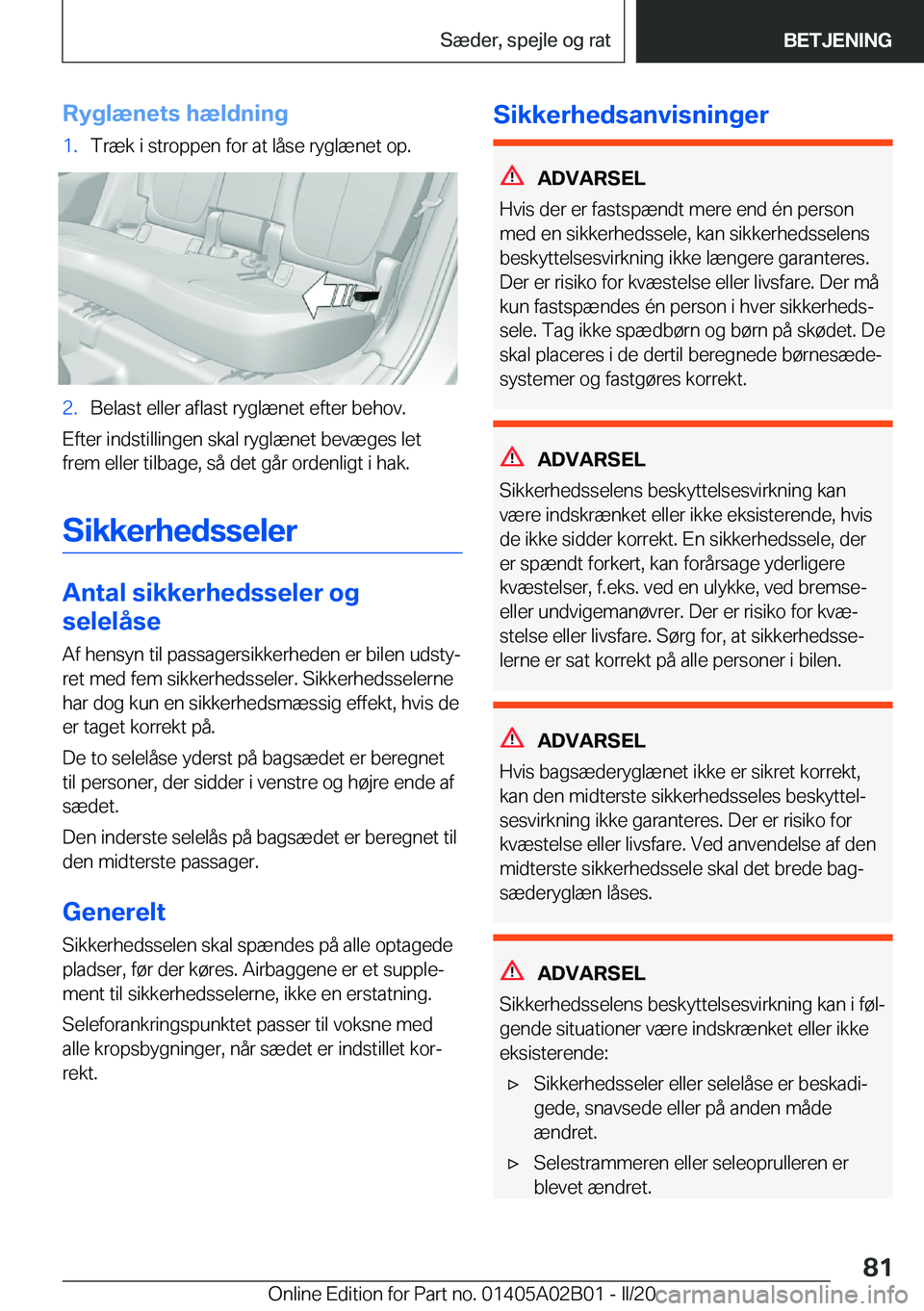 BMW X1 2020  InstruktionsbØger (in Danish) �R�y�g�l�æ�n�e�t�s��h�æ�l�d�n�i�n�g�1�.�T�r�æ�k��i��s�t�r�o�p�p�e�n��f�o�r��a�t��l�å�s�e��r�y�g�l�æ�n�e�t��o�p�.�2�.�B�e�l�a�s�t��e�l�l�e�r��a�f�l�a�s�t��r�y�g�l�æ�n�e�t��e�f�t�e�r�