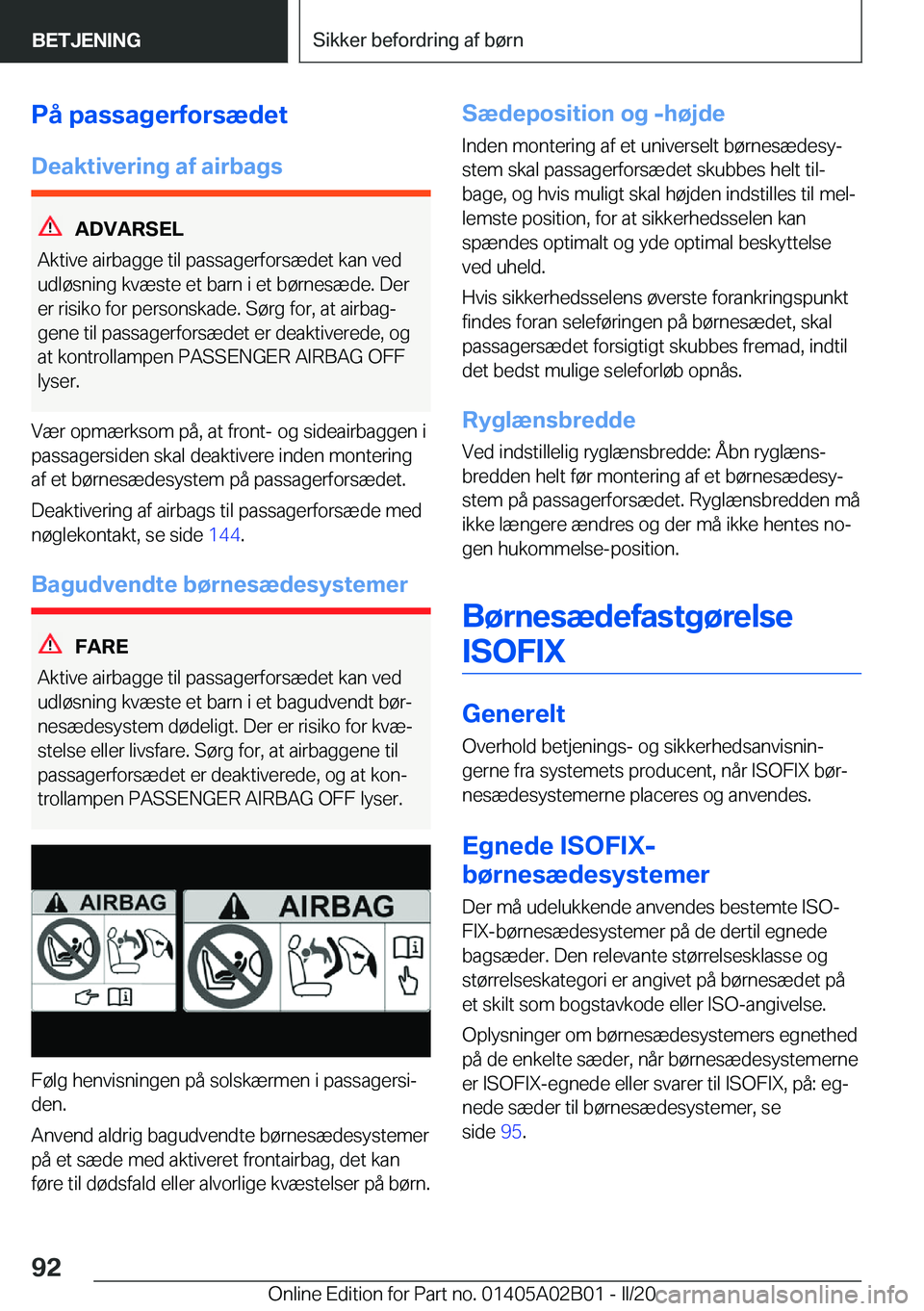 BMW X1 2020  InstruktionsbØger (in Danish) �P�å��p�a�s�s�a�g�e�r�f�o�r�s�æ�d�e�t�D�e�a�k�t�i�v�e�r�i�n�g��a�f��a�i�r�b�a�g�s
�A�D�V�A�R�S�E�L
�A�k�t�i�v�e��a�i�r�b�a�g�g�e��t�i�l��p�a�s�s�a�g�e�r�f�o�r�s�æ�d�e�t��k�a�n��v�e�d
�u�d�l