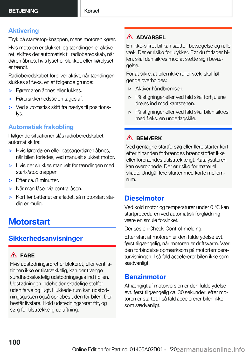 BMW X1 2020  InstruktionsbØger (in Danish) �A�k�t�i�v�e�r�i�n�g
�T�r�y�k��p�å��s�t�a�r�t�/�s�t�o�p�-�k�n�a�p�p�e�n�,��m�e�n�s��m�o�t�o�r�e�n��k�