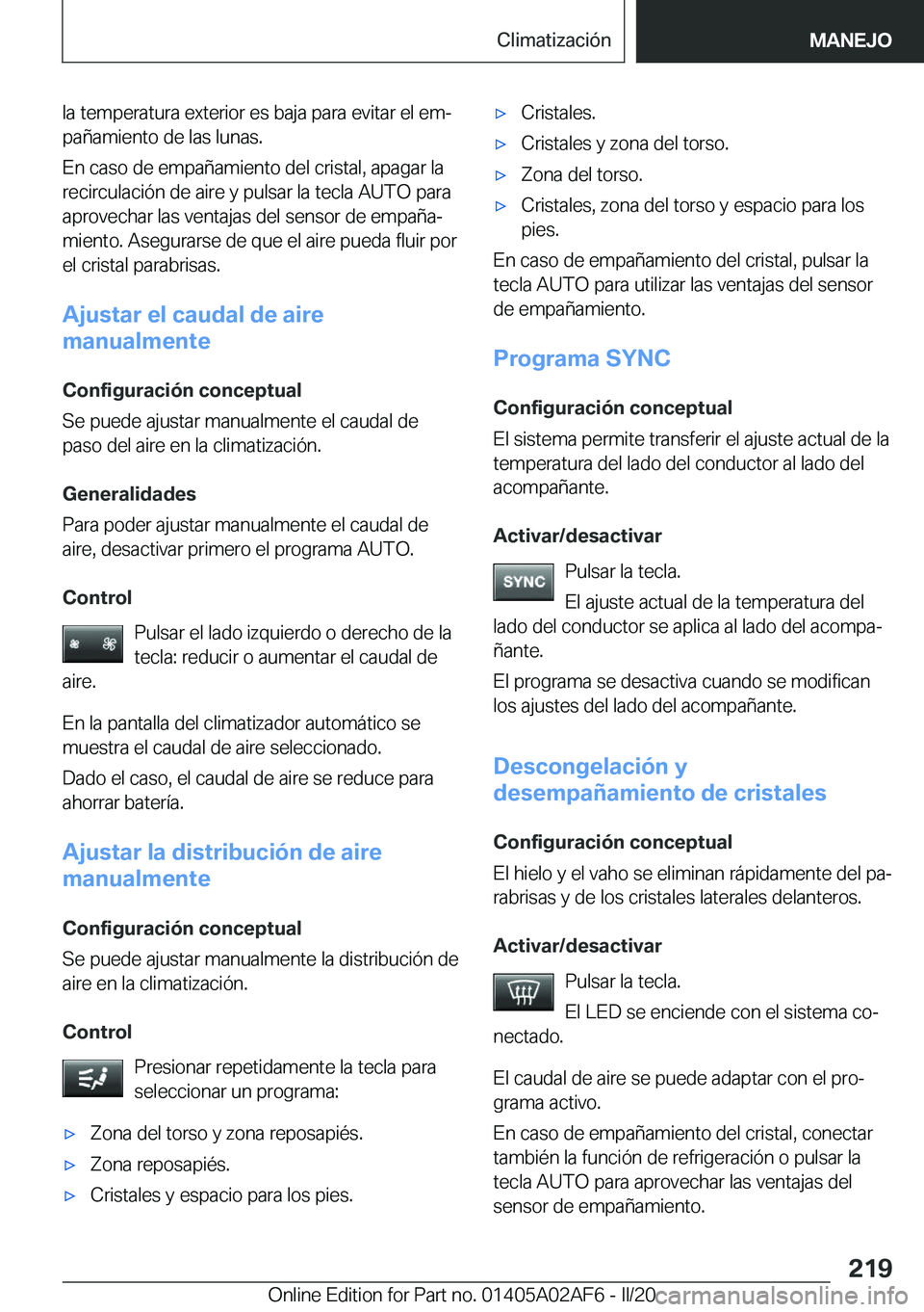 BMW X1 2020  Manuales de Empleo (in Spanish) �l�a��t�e�m�p�e�r�a�t�u�r�a��e�x�t�e�r�i�o�r��e�s��b�a�j�a��p�a�r�a��e�v�i�t�a�r��e�l��e�mª�p�a�