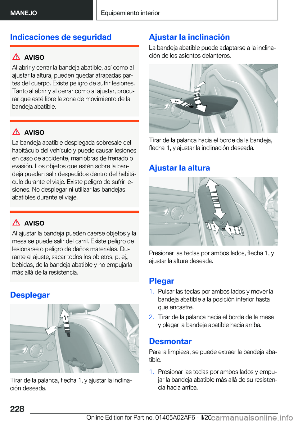 BMW X1 2020  Manuales de Empleo (in Spanish) �I�n�d�i�c�a�c�i�o�n�e�s��d�e��s�e�g�u�r�i�d�a�d
�A�V�I�S�O
�A�l��a�b�r�i�r��y��c�e�r�r�a�r��l�a��b�a�n�d�e�j�a��a�b�a�t�i�b�l�e�,��a�s�