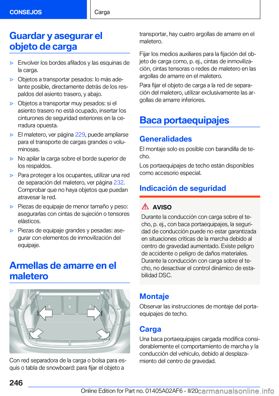 BMW X1 2020  Manuales de Empleo (in Spanish) �G�u�a�r�d�a�r��y��a�s�e�g�u�r�a�r��e�l�o�b�j�e�t�o��d�e��c�a�r�g�ax�E�n�v�o�l�v�e�r��l�o�s��b�o�r�d�e�s��a�f�i�l�a�d�o�s��y��l�a�s��e�s�q�u�i�n�a�s��d�e
�l�a��c�a�r�g�a�.x�O�b�j�e�t�o�